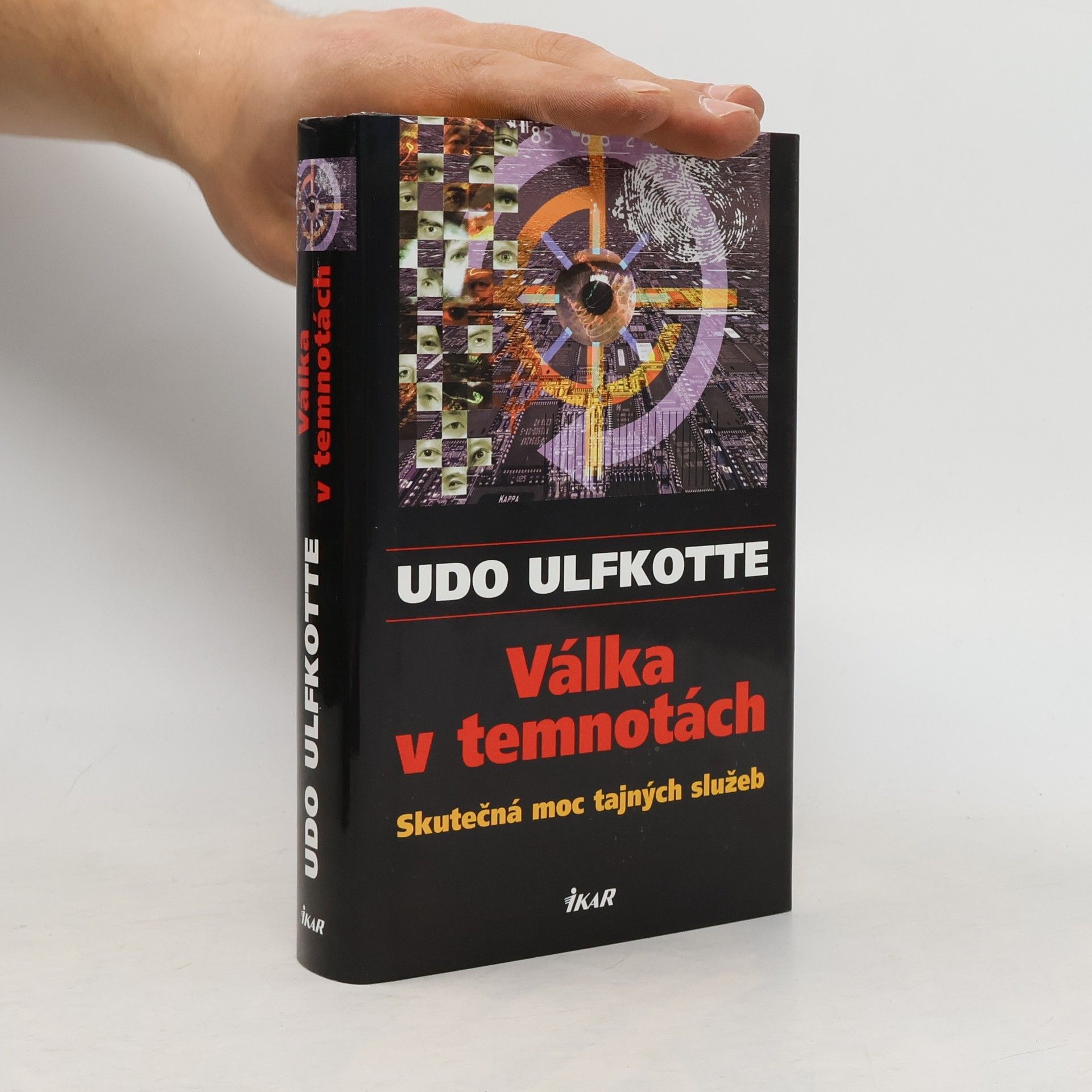 Udo Ulfkotte Válka v temnotách. Skutečná moc tajných služeb