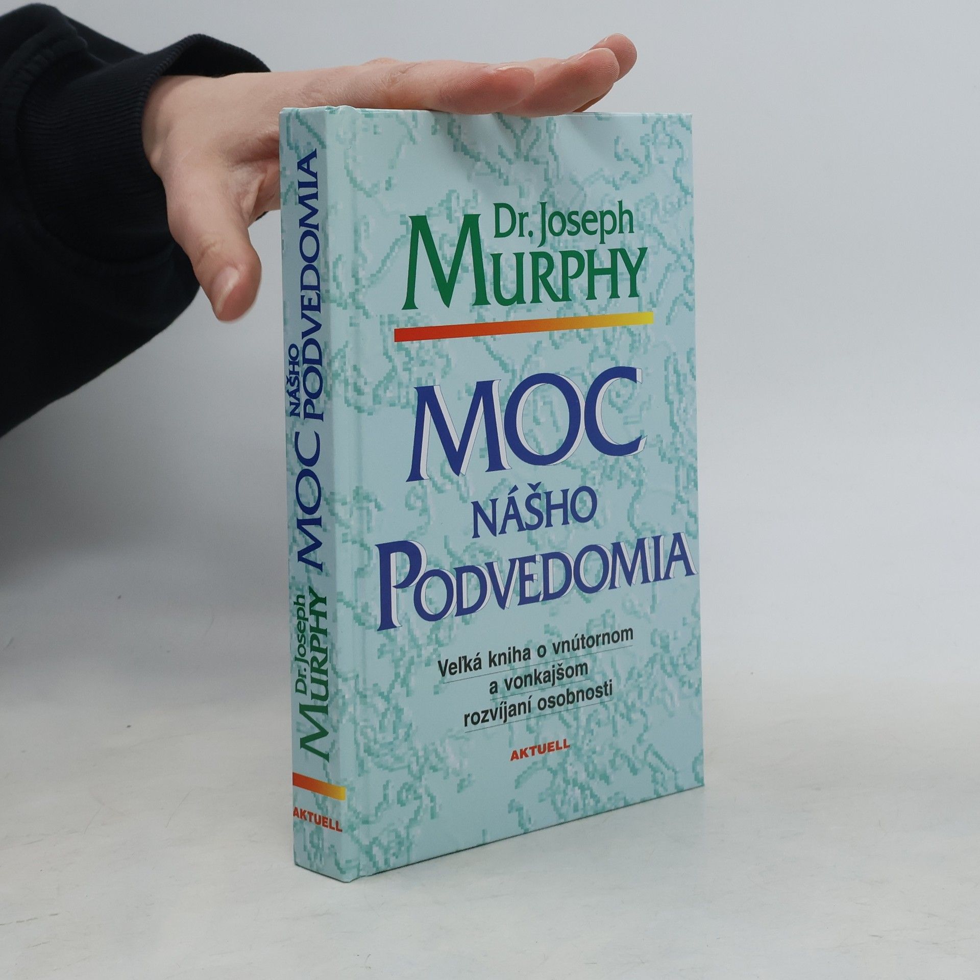 Joseph Murphy Moc nášho podvedomia