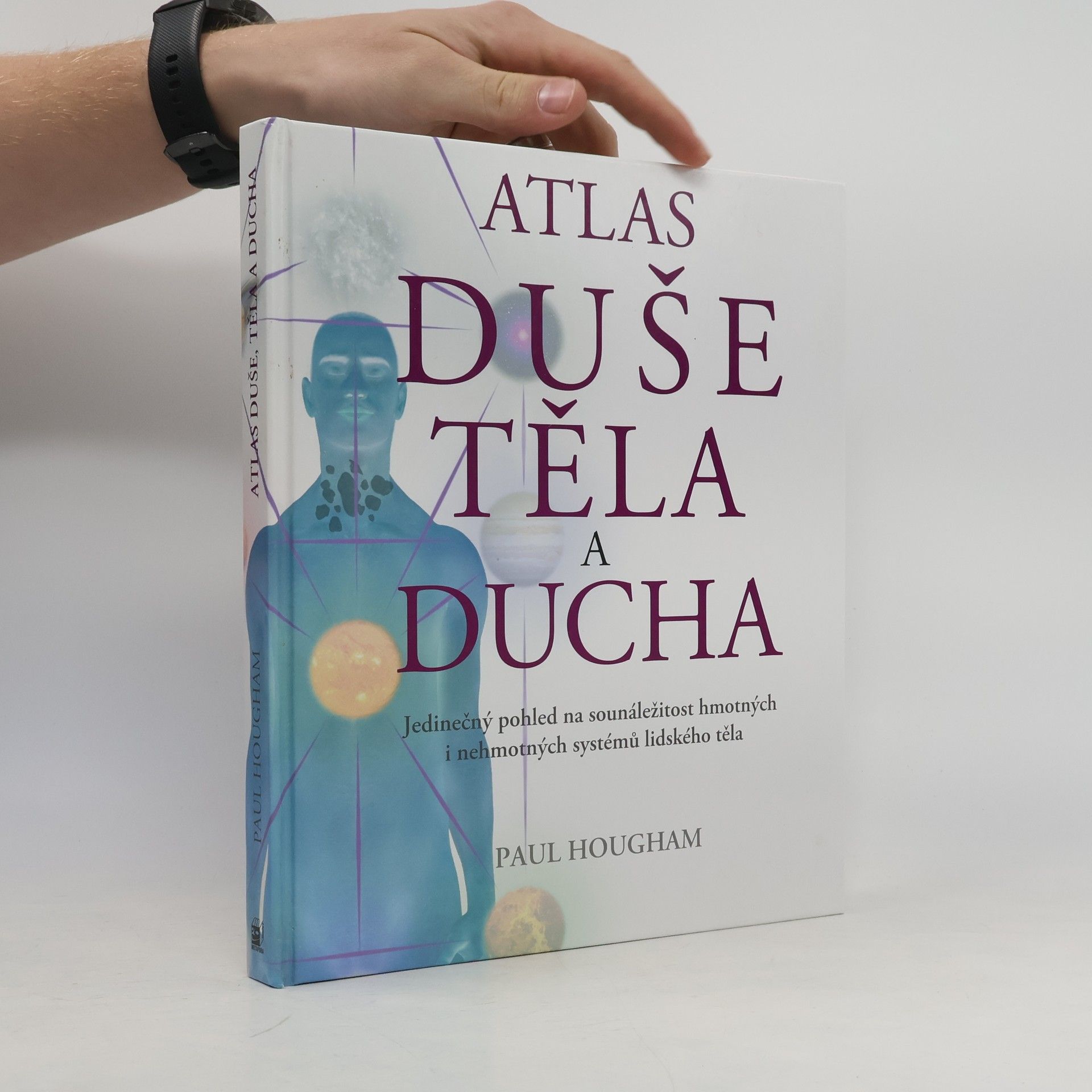 Paul Hougham Atlas duše, těla a ducha