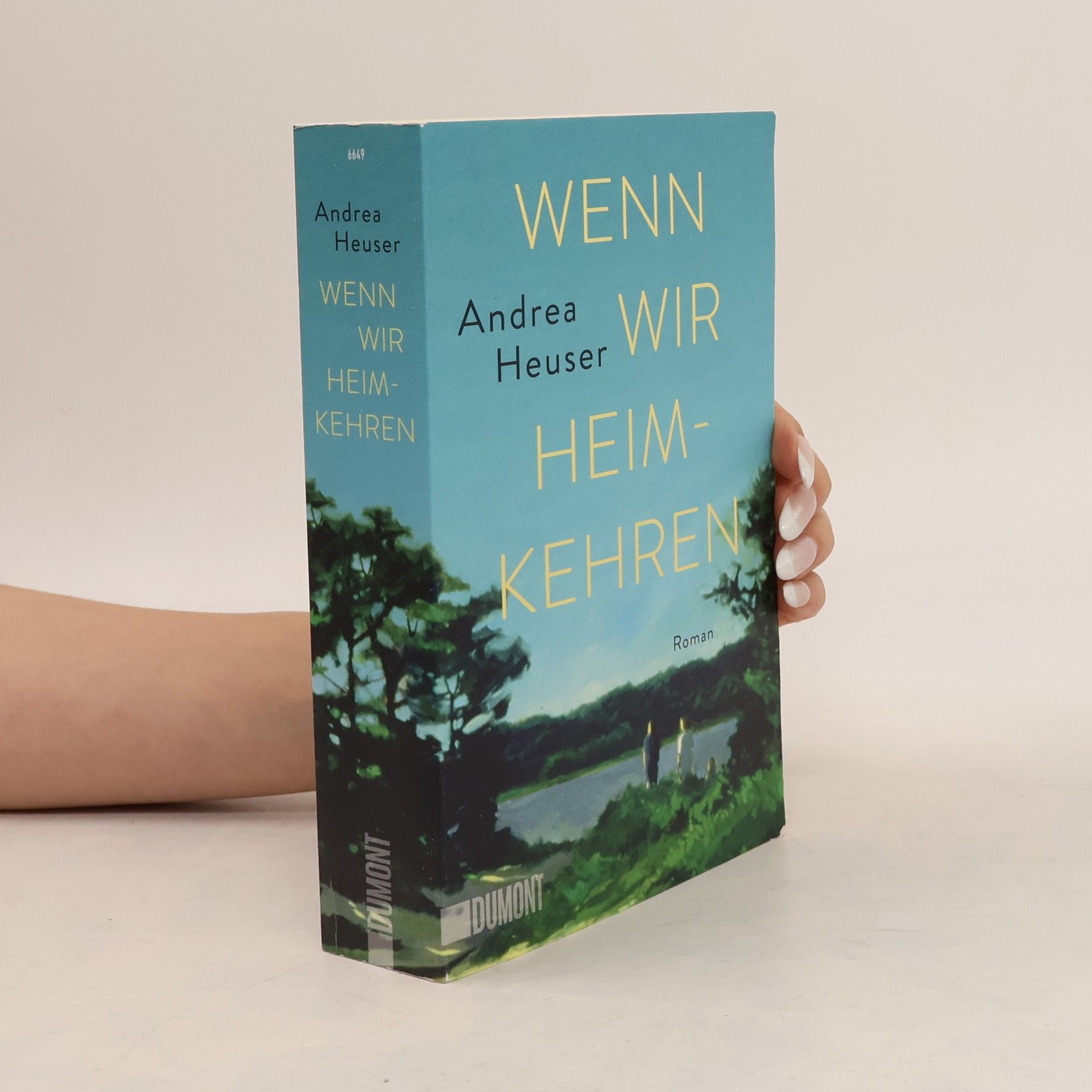 Andrea Heuser Wenn wir heimkehren
