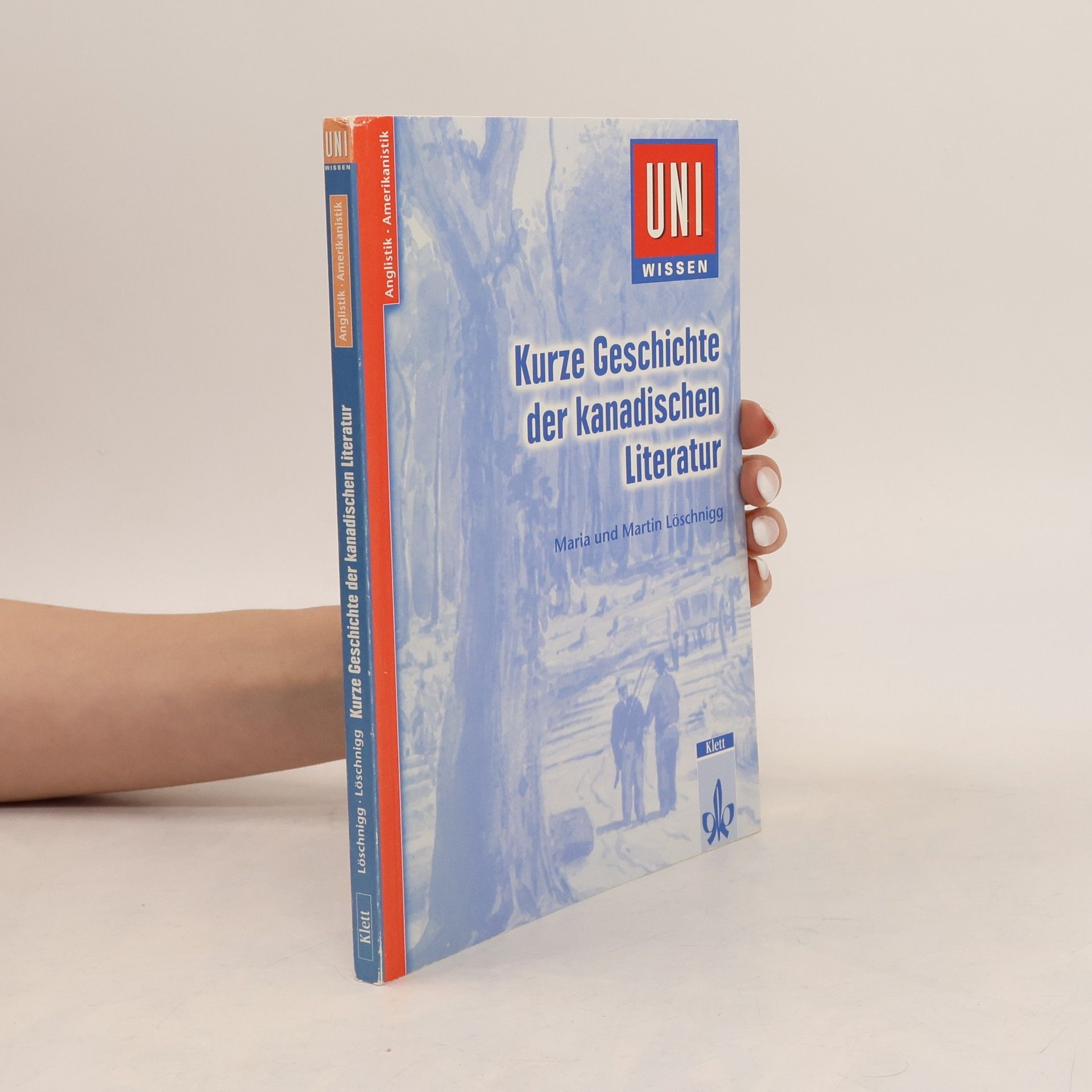 Martin Löschnigg UNI WISSEN: Kurze Geschichte der kanadischen Literatur