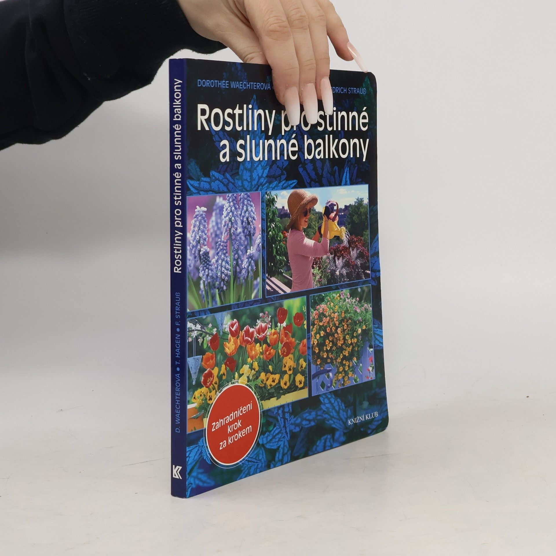 Various authors Rostliny pro stinné a slunné balkony
