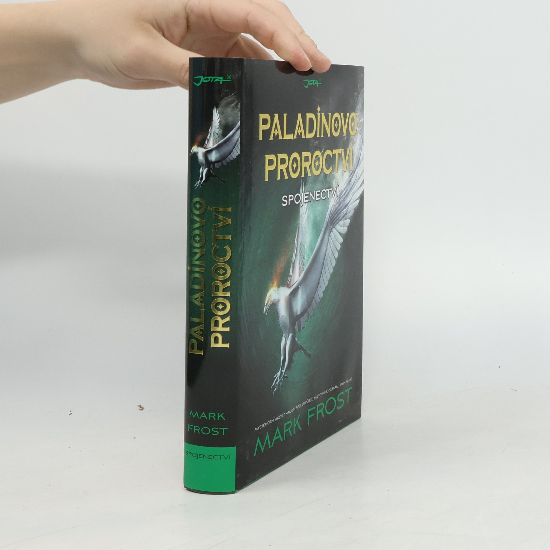 Mark Frost Paladinovo proroctví. Spojenectví