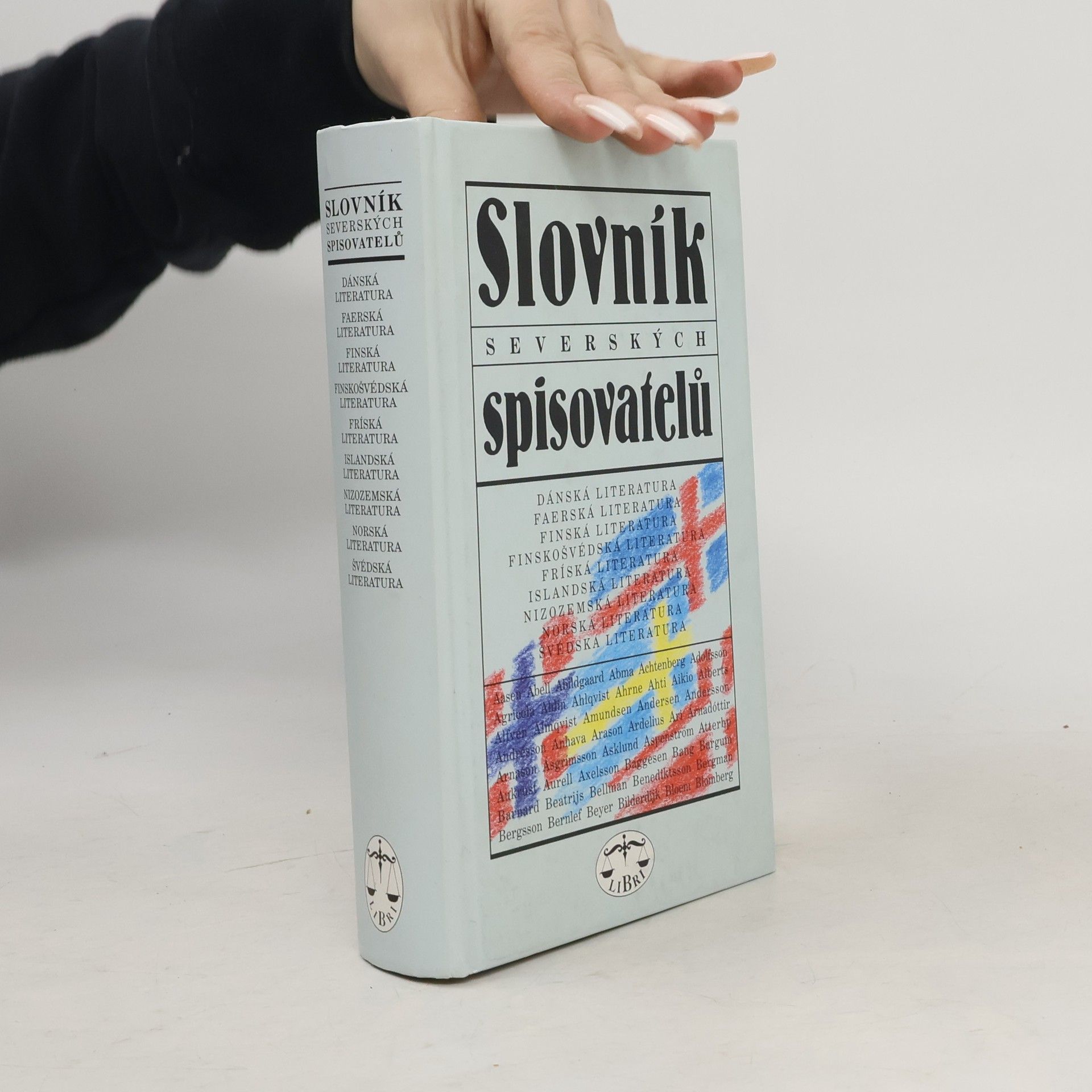 Dagmar Hartlová Slovník severských spisovatelů : dánská literatura, faerská literatura, finská literatura, finskošvédská literatura, fríská literatura, islandská literatura, nizozemská literatura, norská literatura, švédská literatura