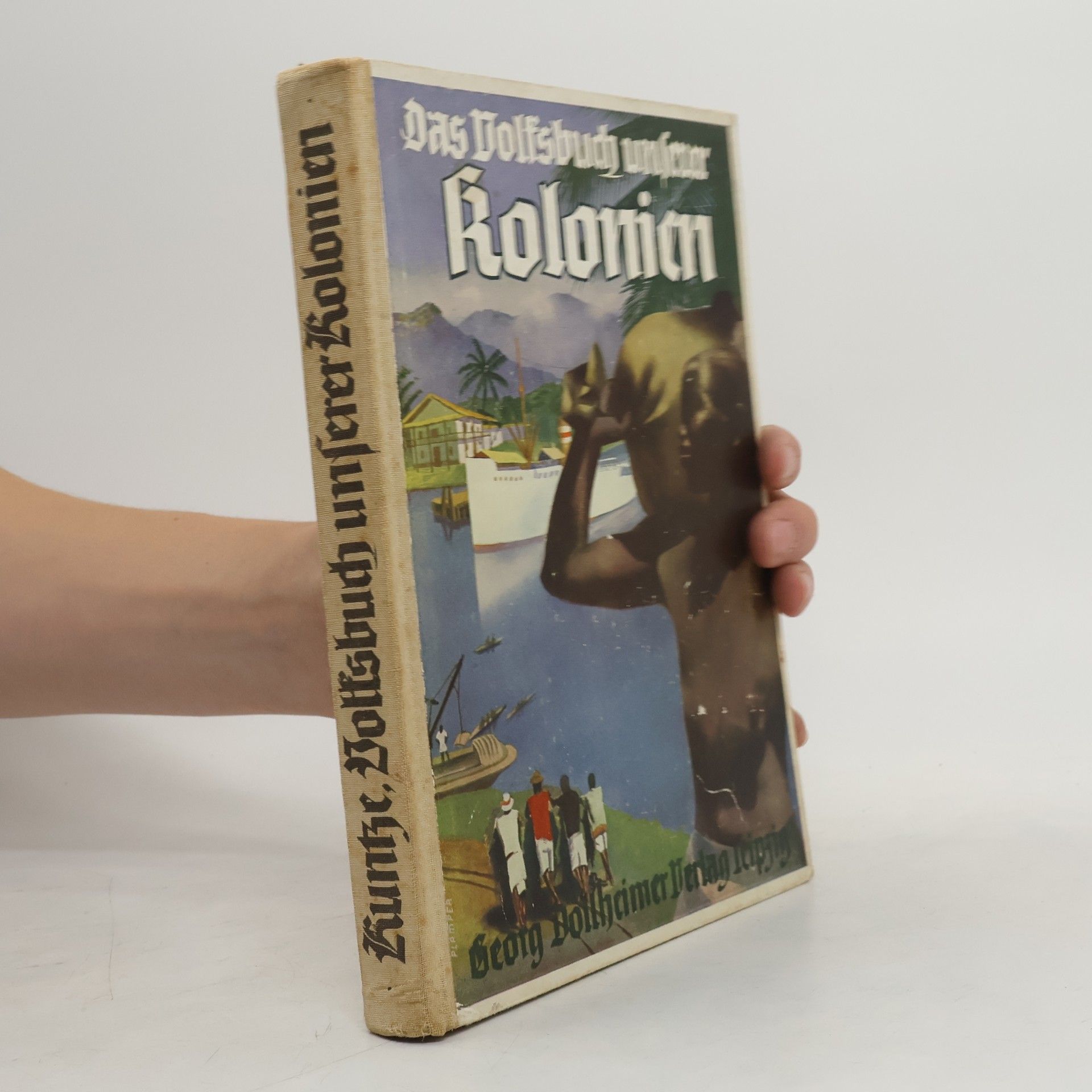 Paul H. Kunze Das Volksbuch unserer Kolonien