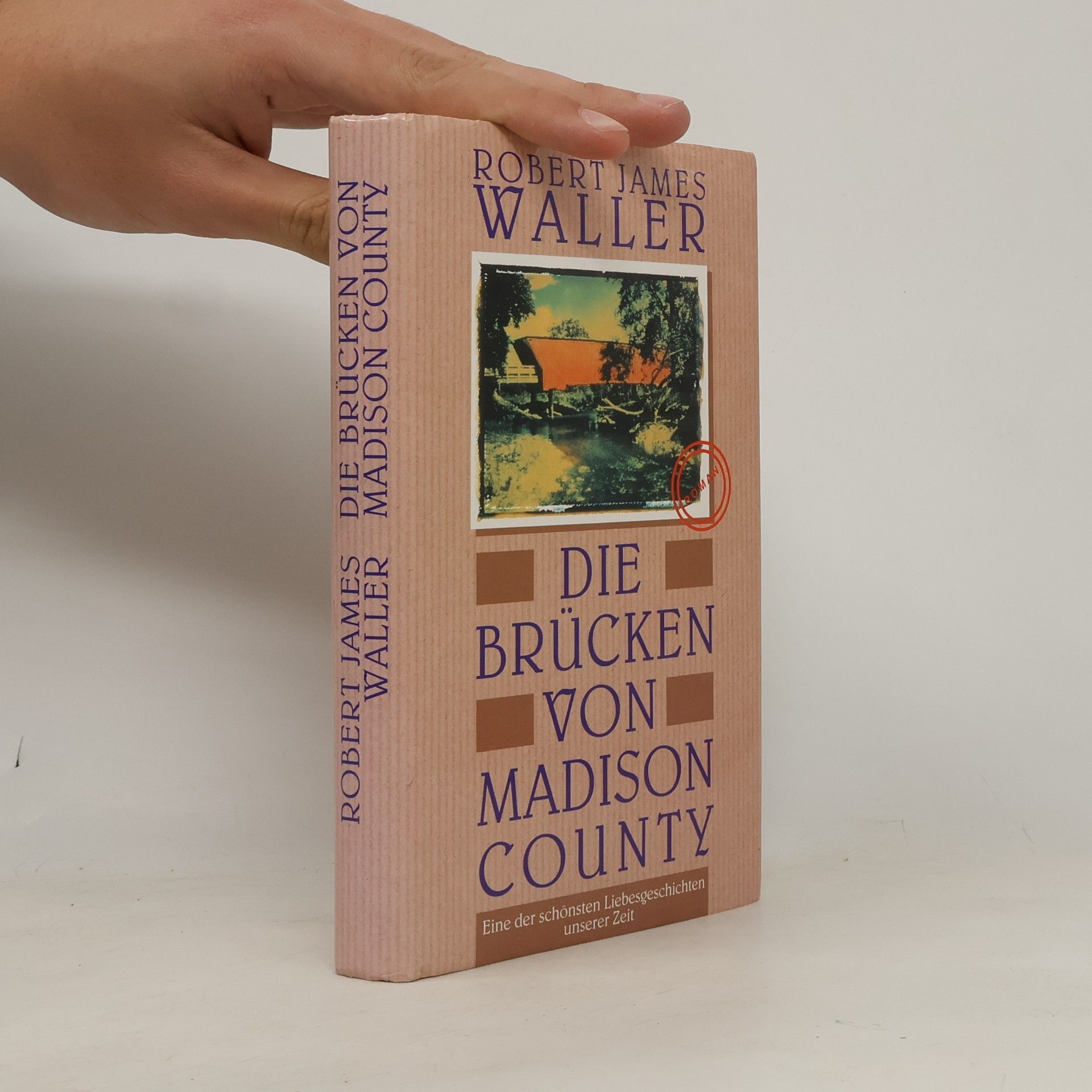Robert James Waller Die Brücken von Madison County