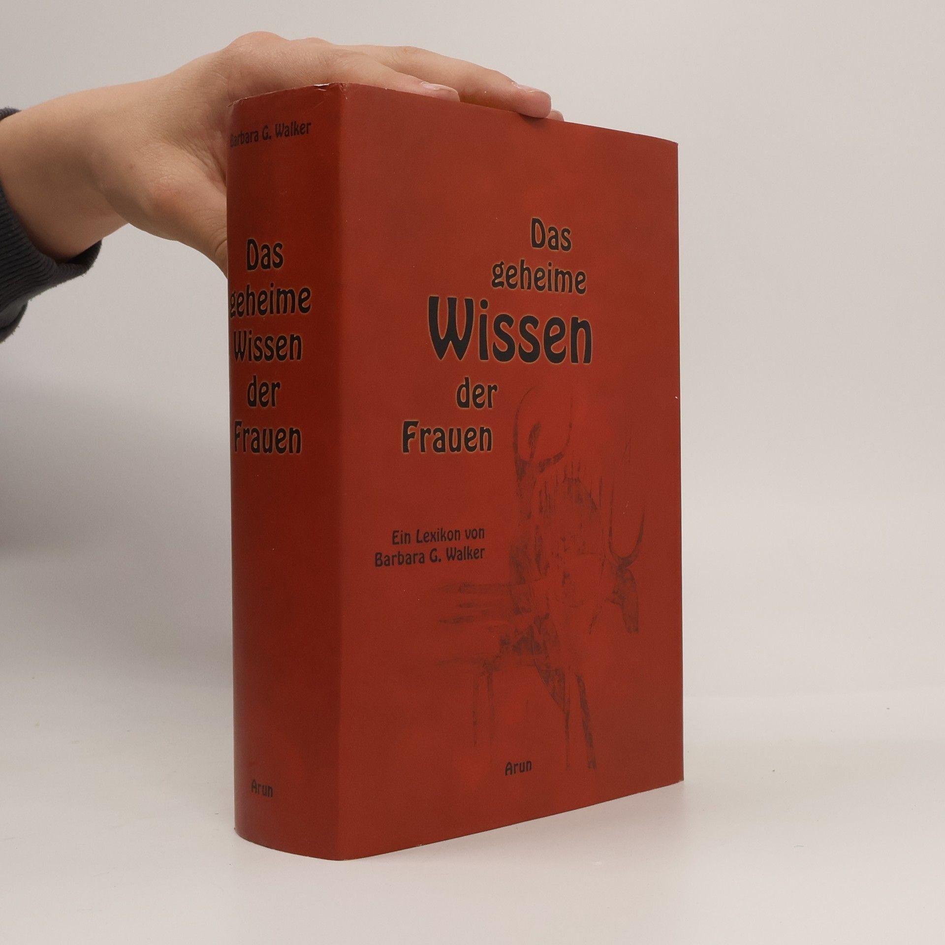 Barbara G. Walker Das geheime Wissen der Frauen