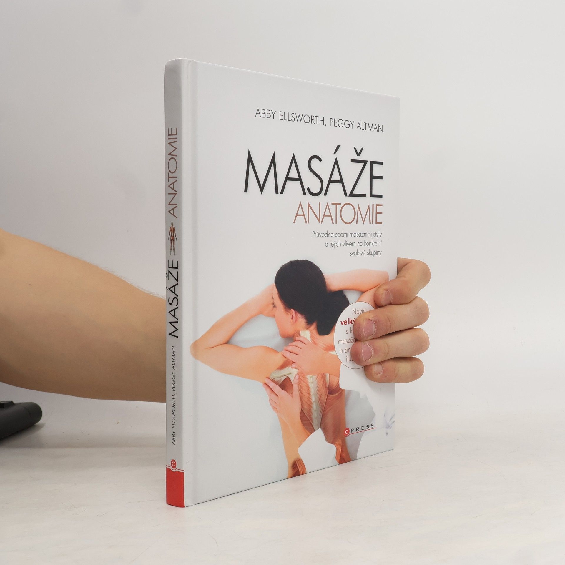 Peggy Altman Masáže - Anatomie. Průvodce sedmi masážními styly a jejich vlivem na konkrétní svalové skupiny