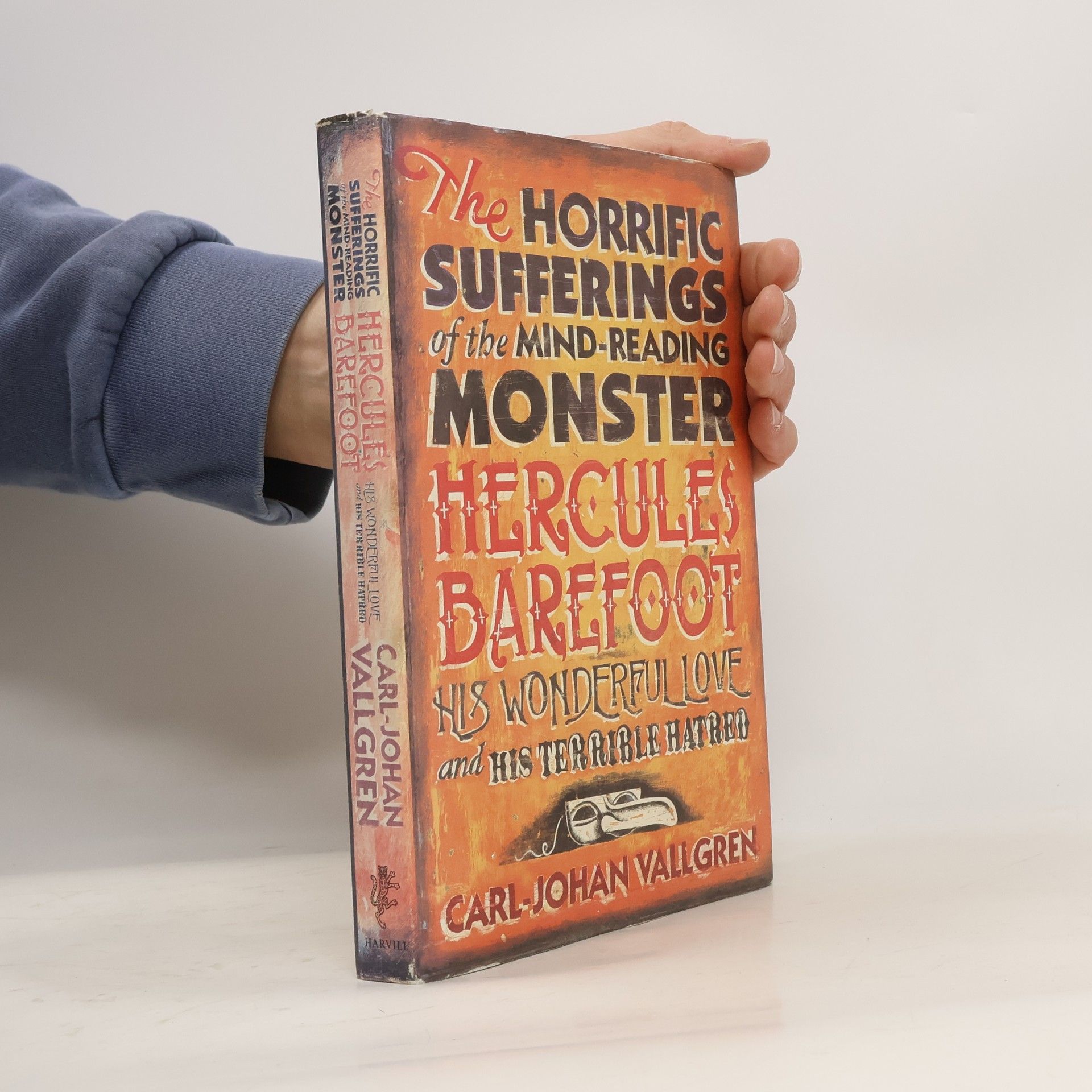 Carl-Johan Vallgren The Horrific Sufferings of the Mind-reading Monster Hercules Barefoot