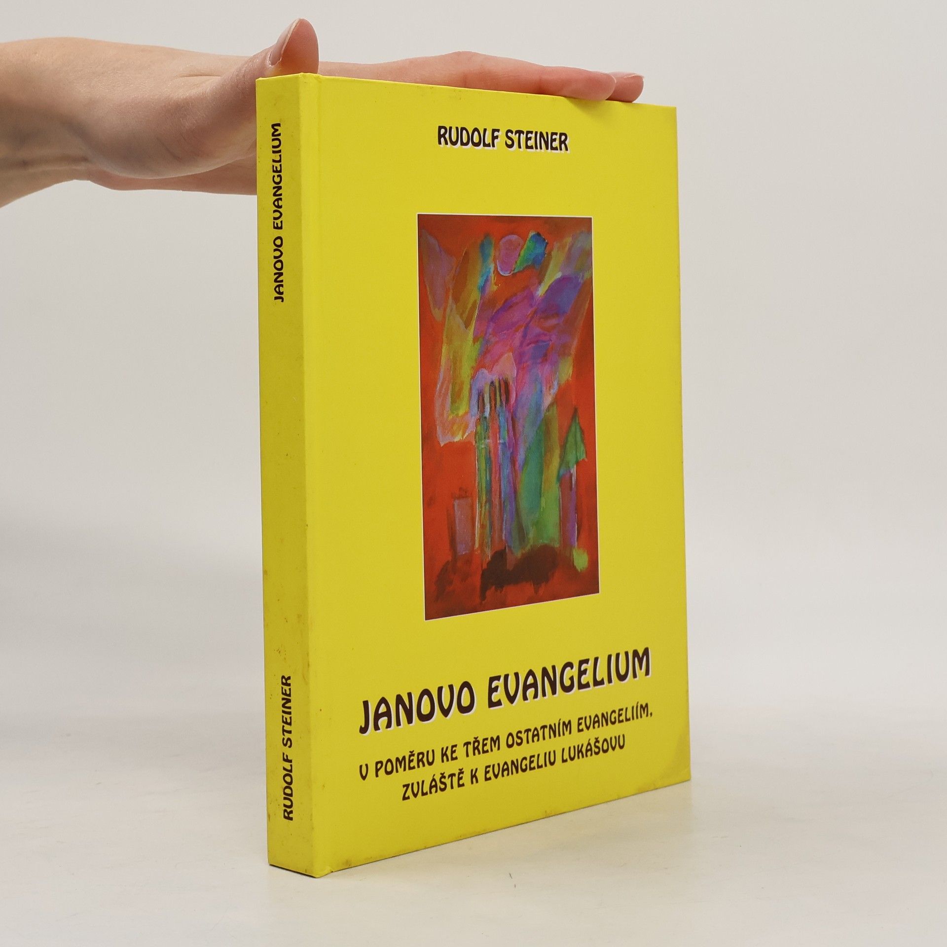Rudolf Steiner Janovo evangelium v poměru ke třem ostatním evangeliím - zvláště k evangeliu Lukášovu