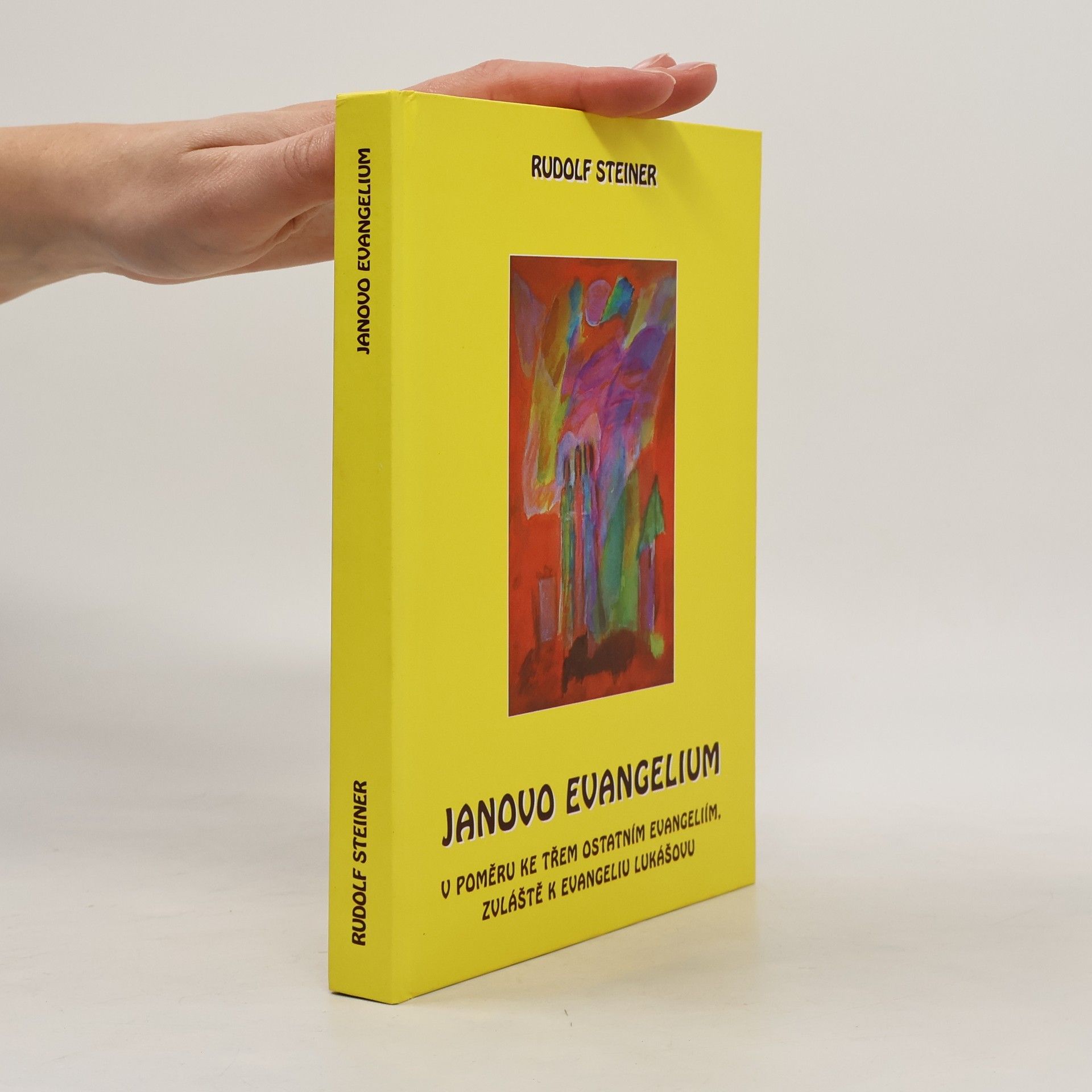 Rudolf Steiner Janovo evangelium v poměru ke třem ostatním evangeliím - zvláště k evangeliu Lukášovu