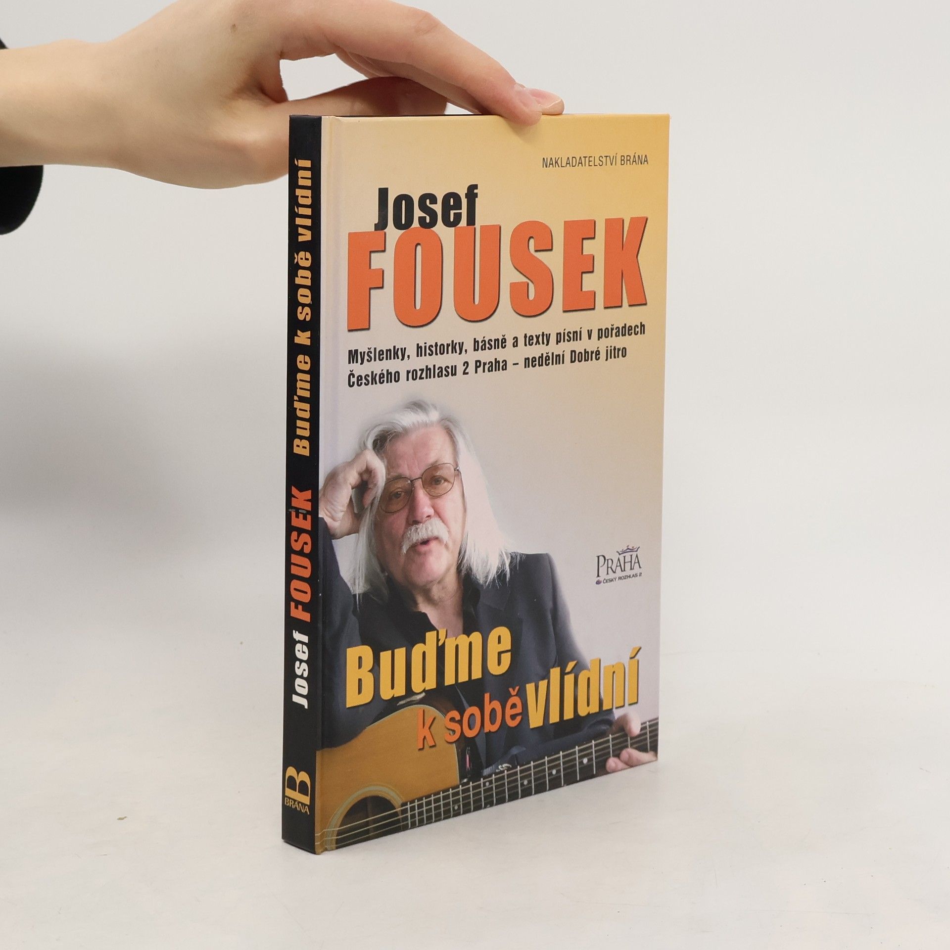 Josef Fousek Buďme k sobě vlídní
