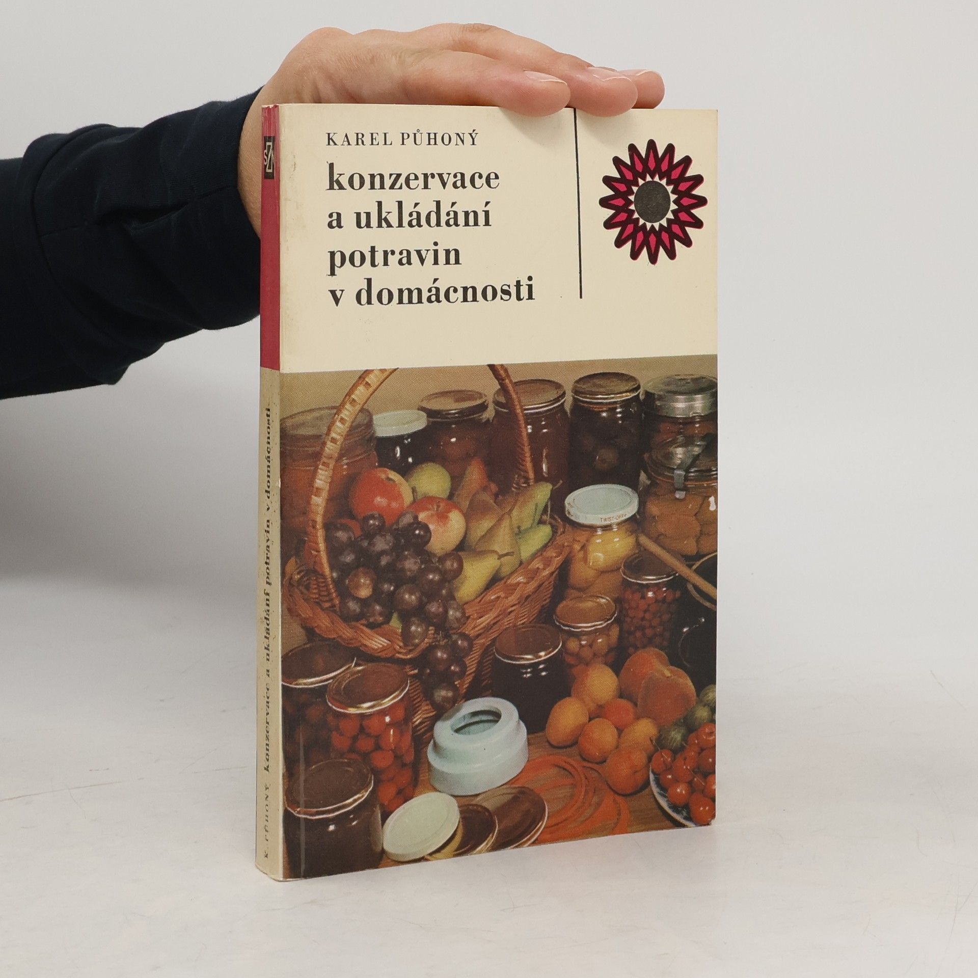 Karel Půhoný Konzervace a ukládání potravin v domácnosti
