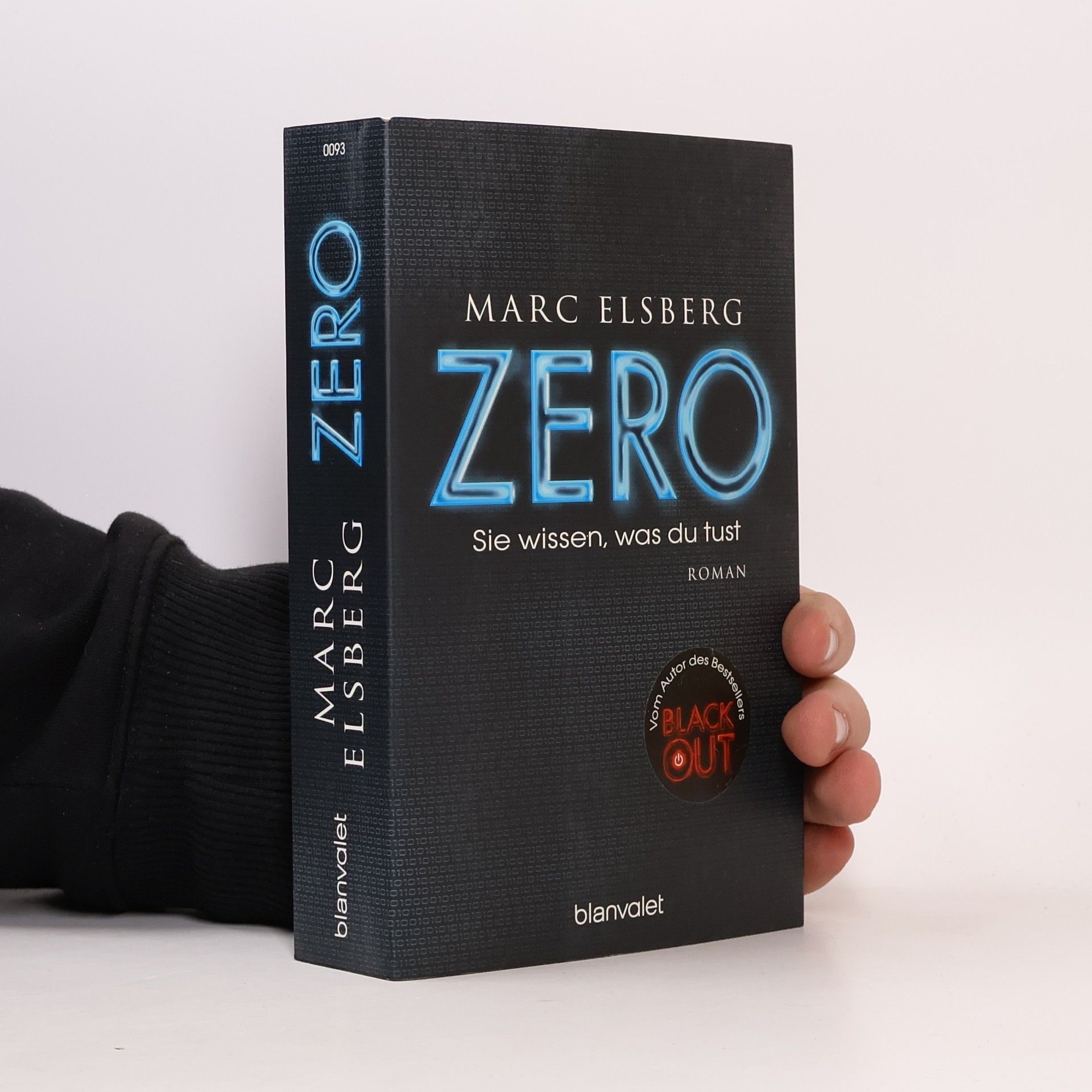 Marc Elsberg Zero. Sie wissen, was du tust