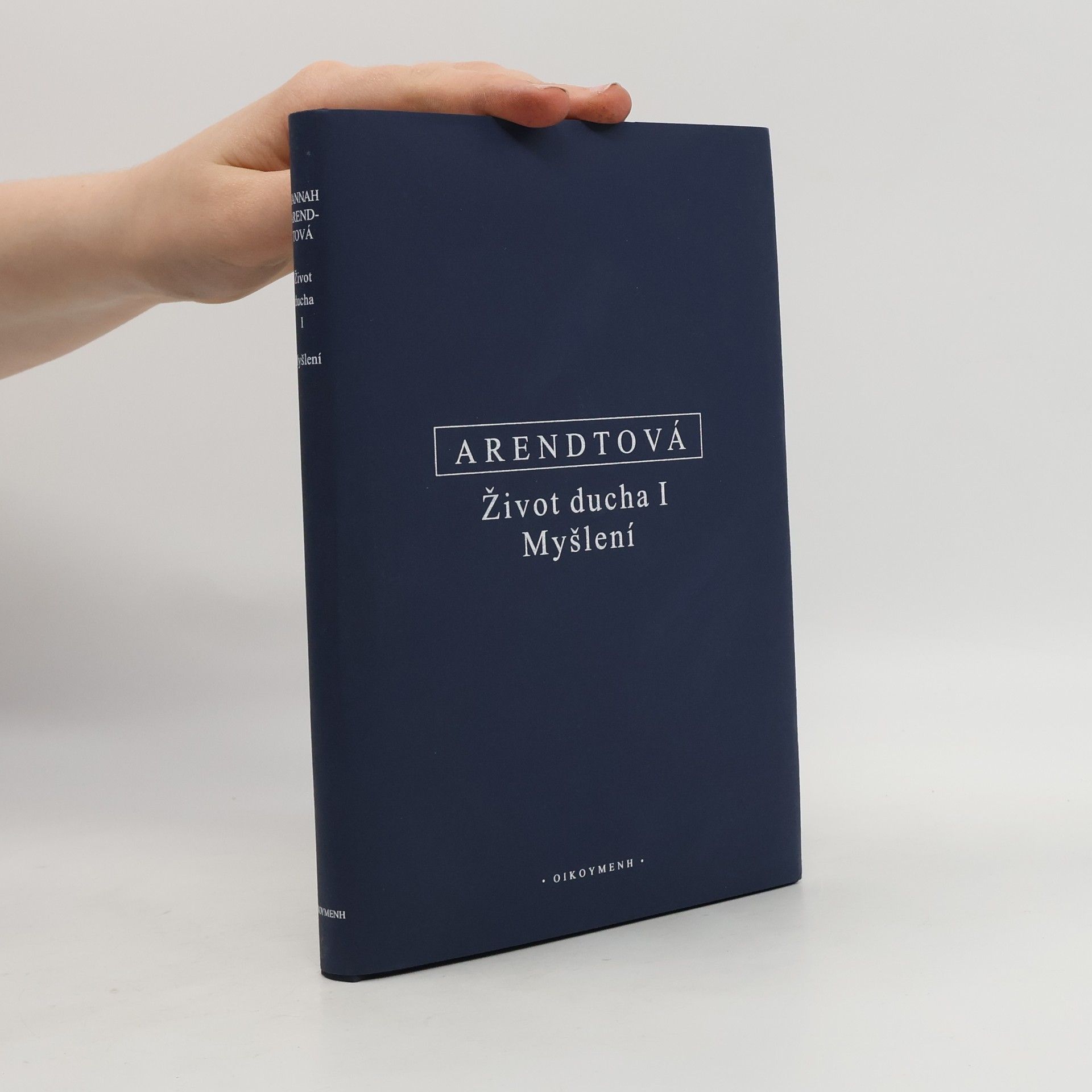 Hannah Arendt Život ducha I: Myšlení