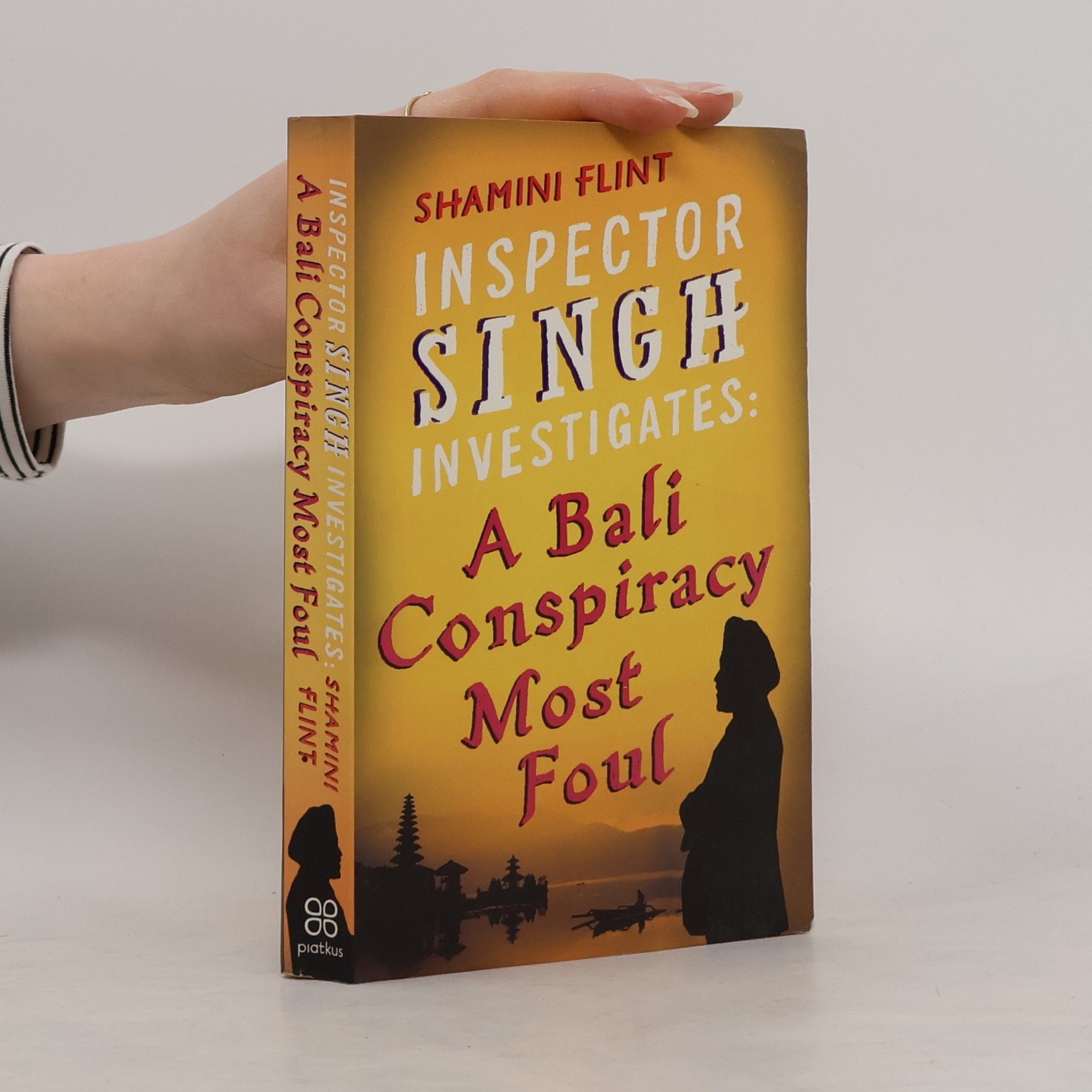 Shamini Flint Inspector Singh Investigates: A Bali Conspiracy Most Foul