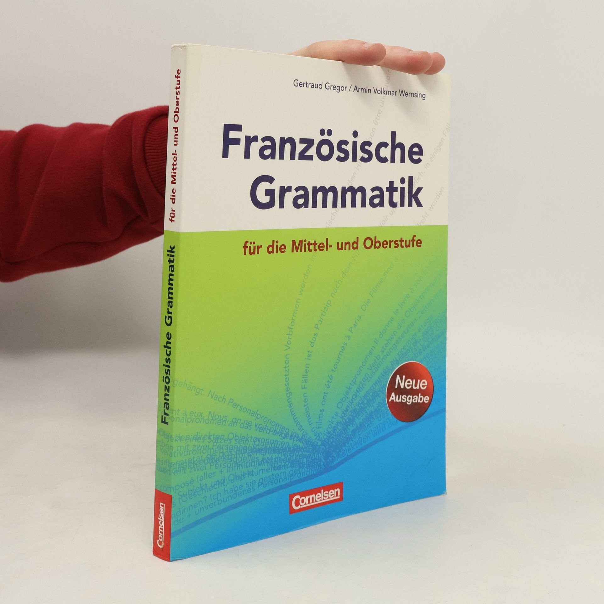 Armin Volkmar Wernsing Französische Grammatik für die Mittel - und Oberstufe
