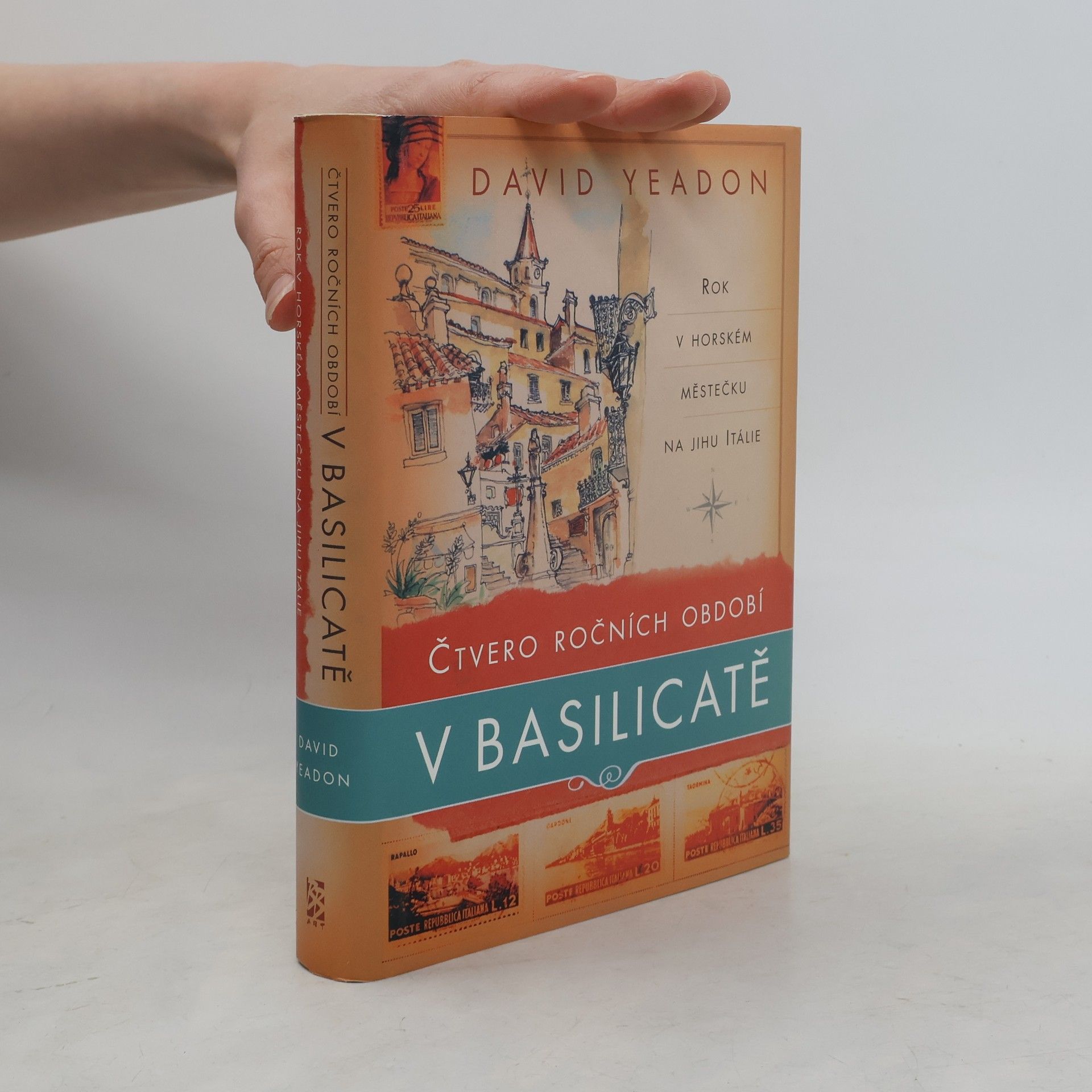 David Yeadon Čtvero ročních období v Basilicatě. Rok v horském městečku na jihu Itálie