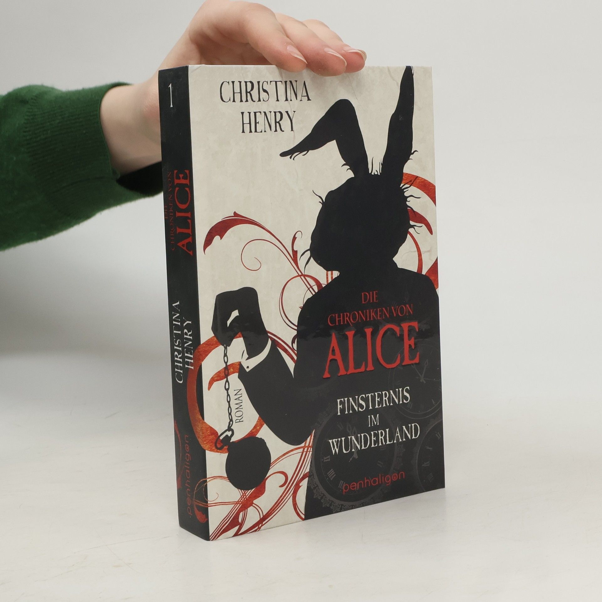 Christina Henry Die Chroniken von Alice. Finsternis im Wunderland