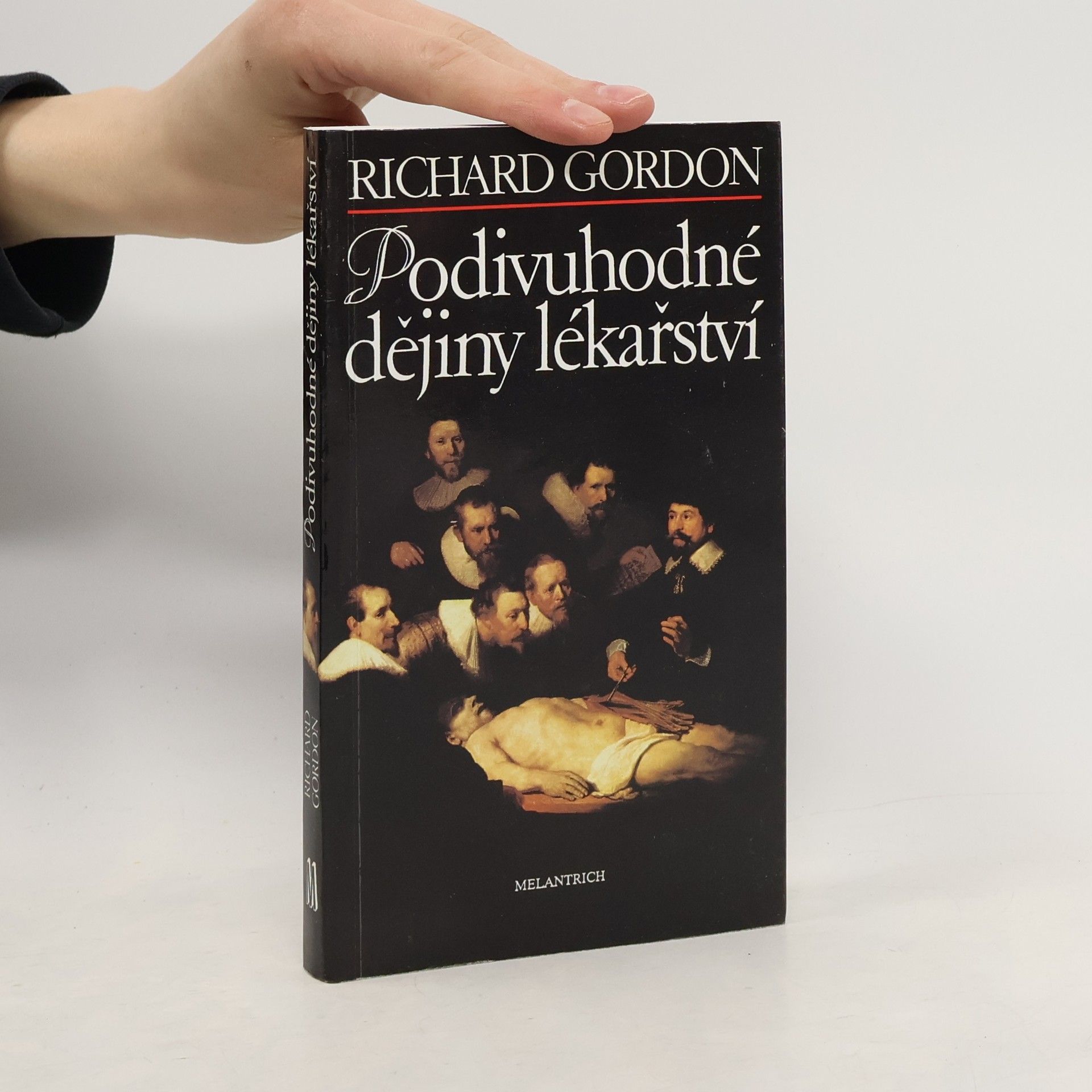 Richard Gordon Podivuhodné dějiny lékařství