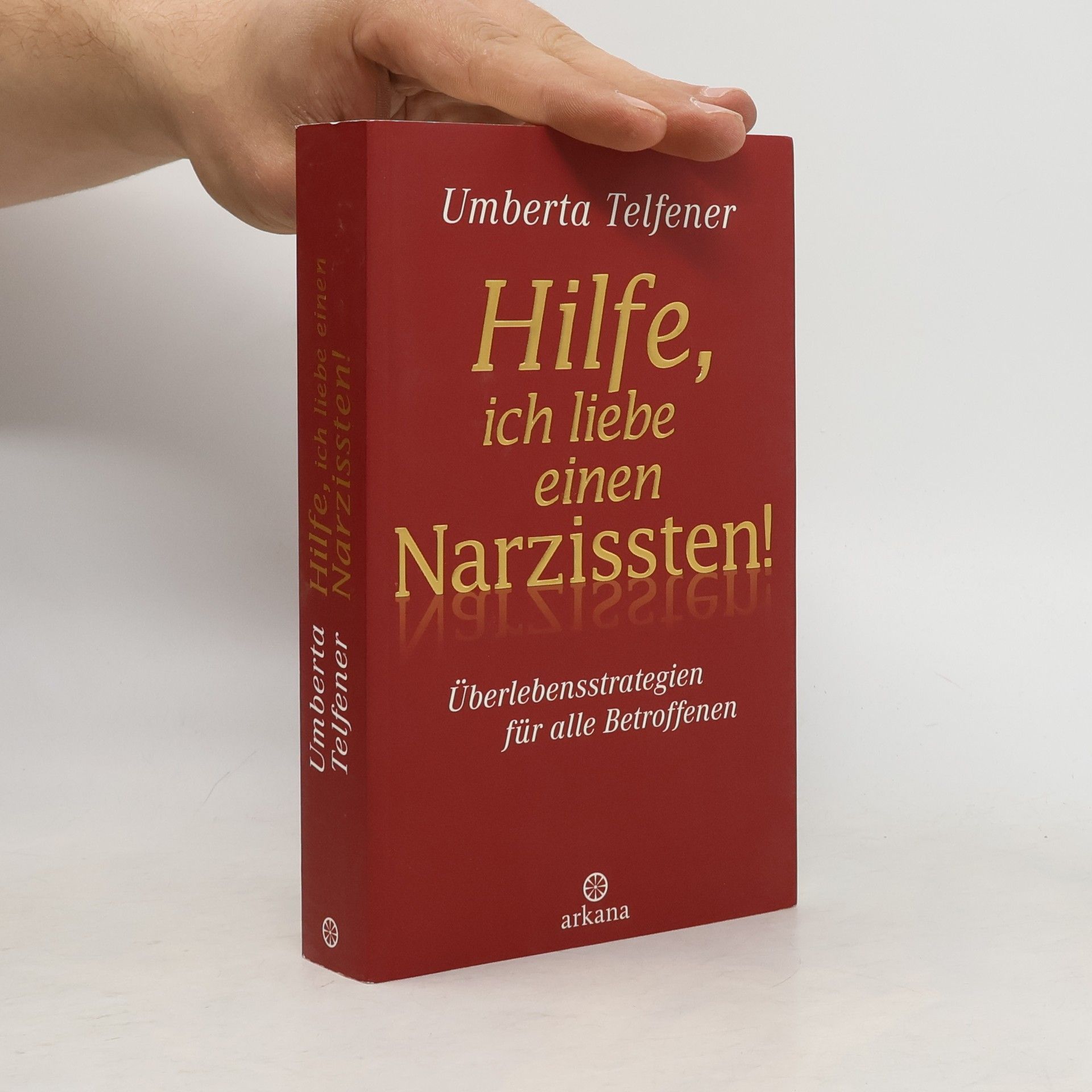 Umberta Telfener Hilfe, ich liebe einen Narzissten