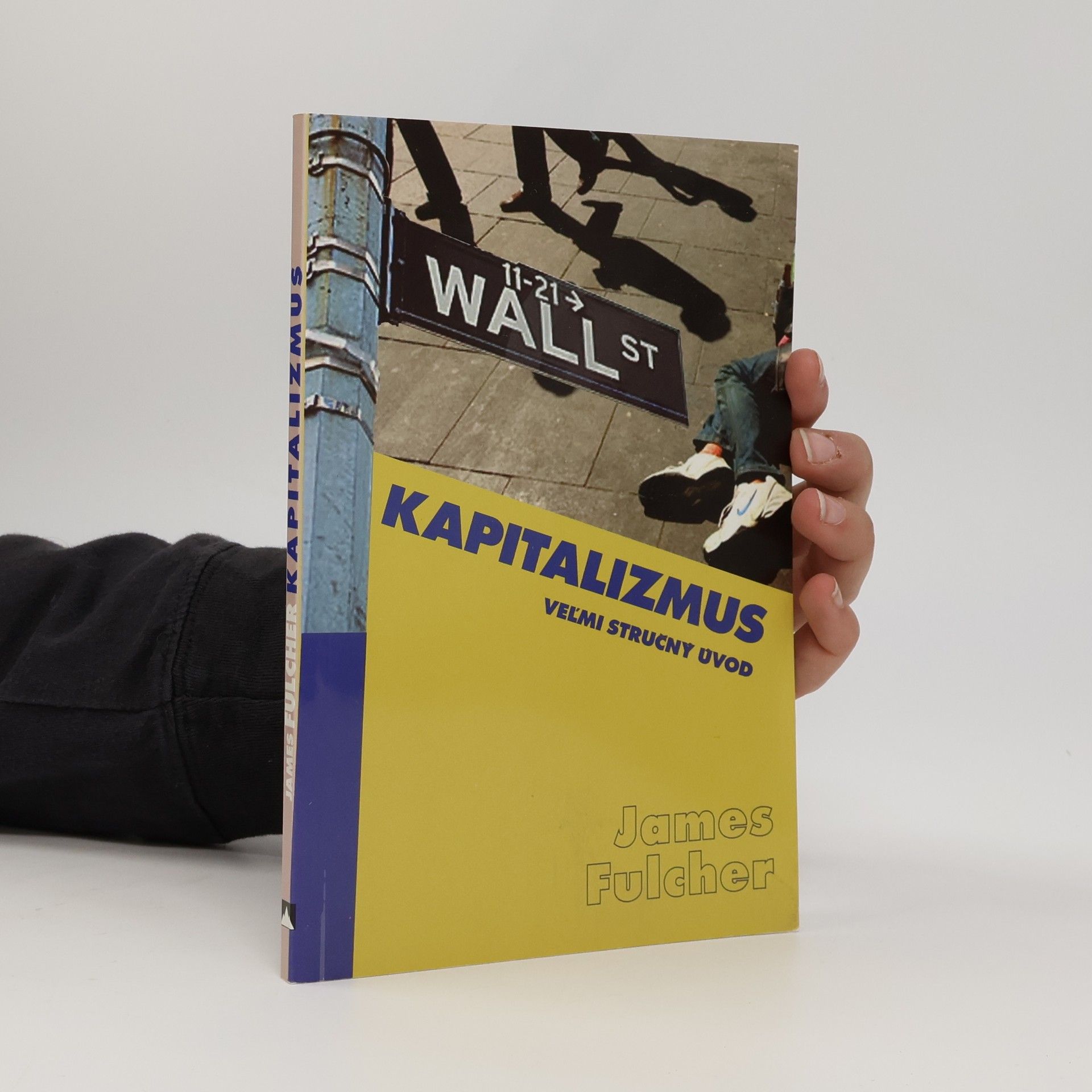 James Fulcher Kapitalizmus: veľmi stručný úvod