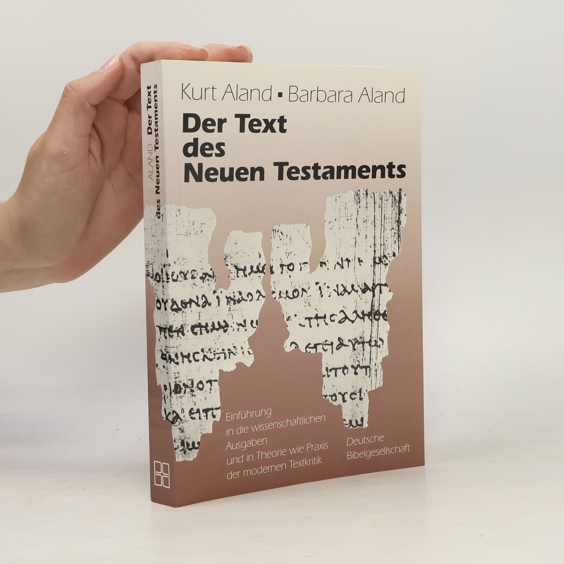 Kurt Aland Der Text des Neuen Testaments