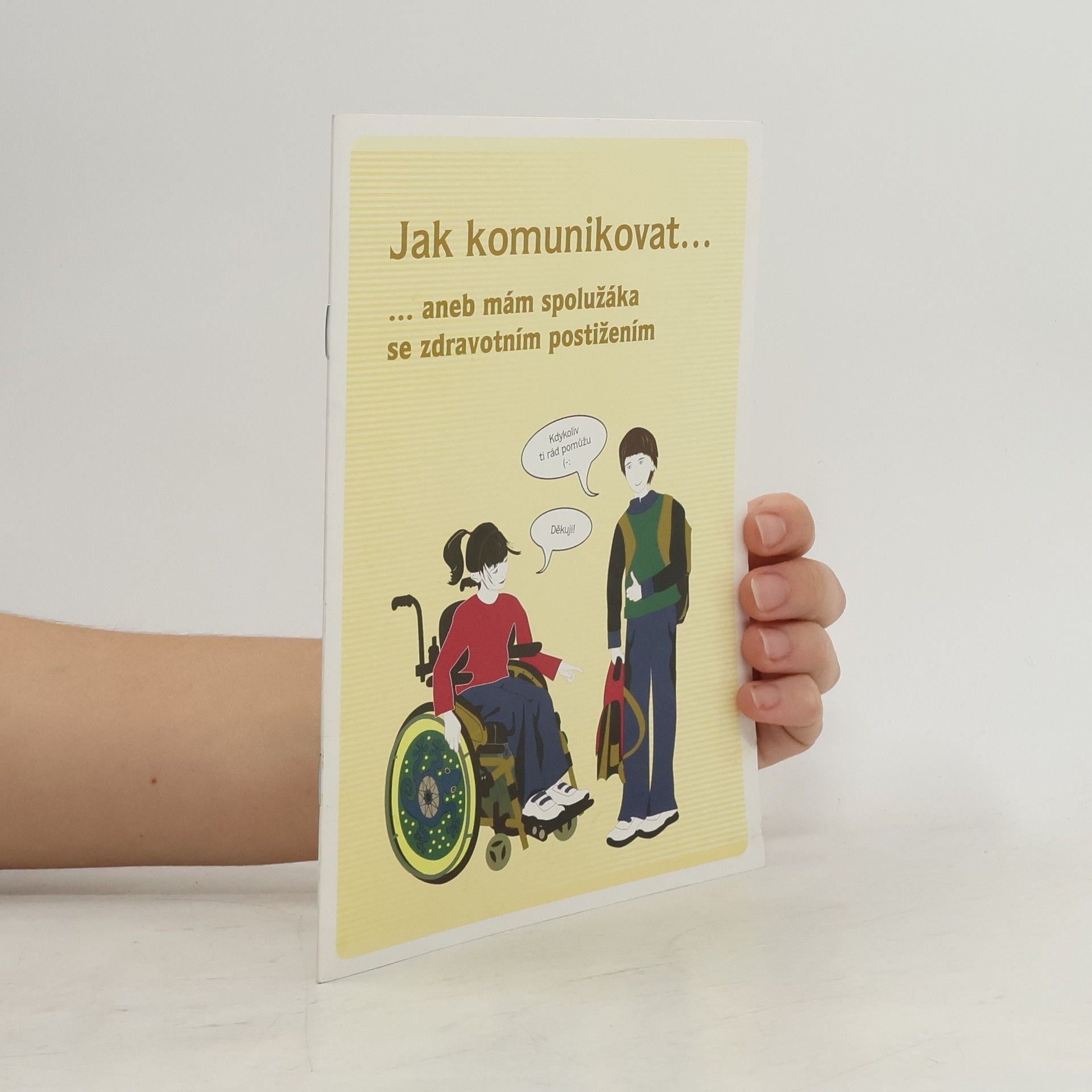 Kolektiv autorů Jak komunikovat... aneb mám spolužáka se zdravotním postižením
