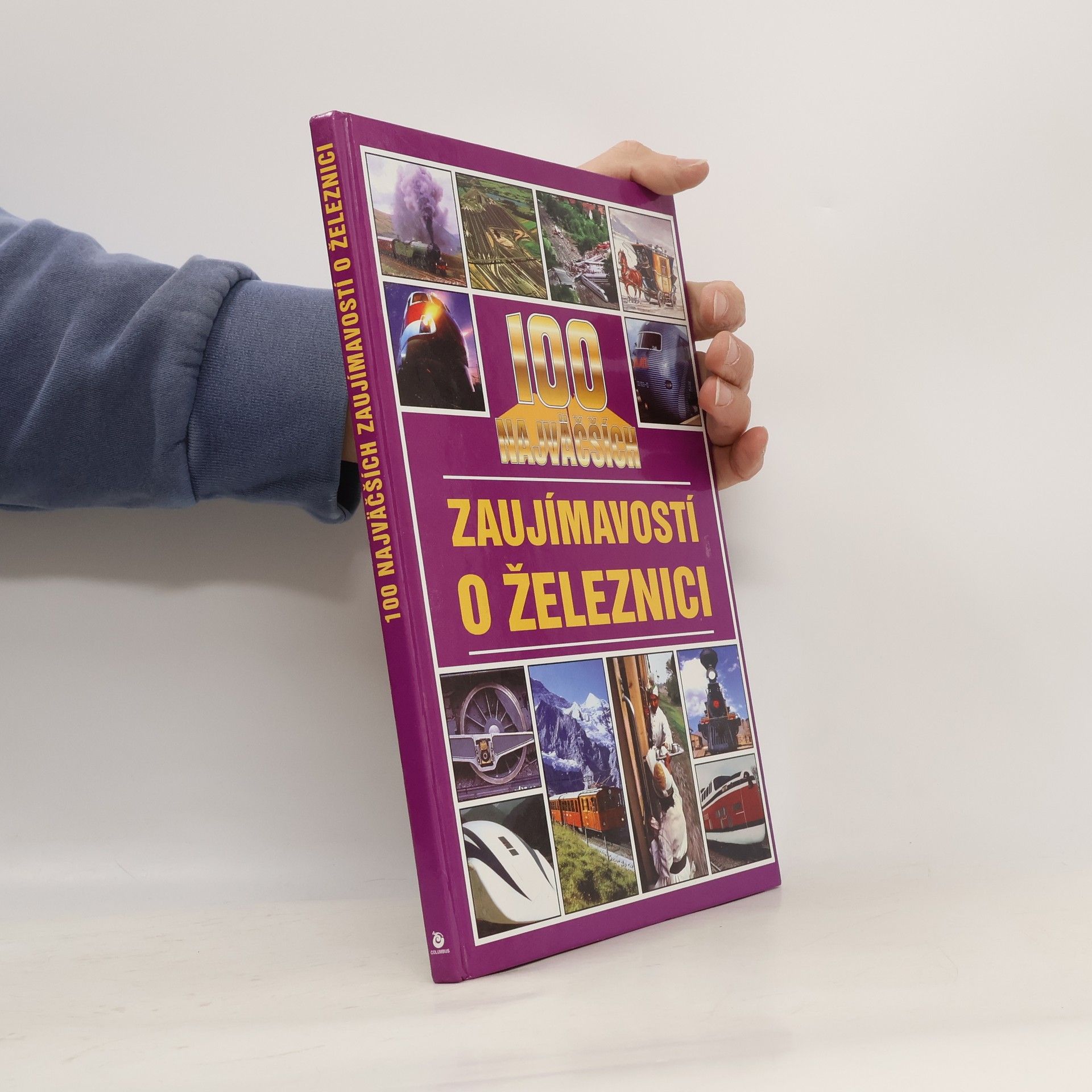 100 najväčších zaujímavostí o železnici