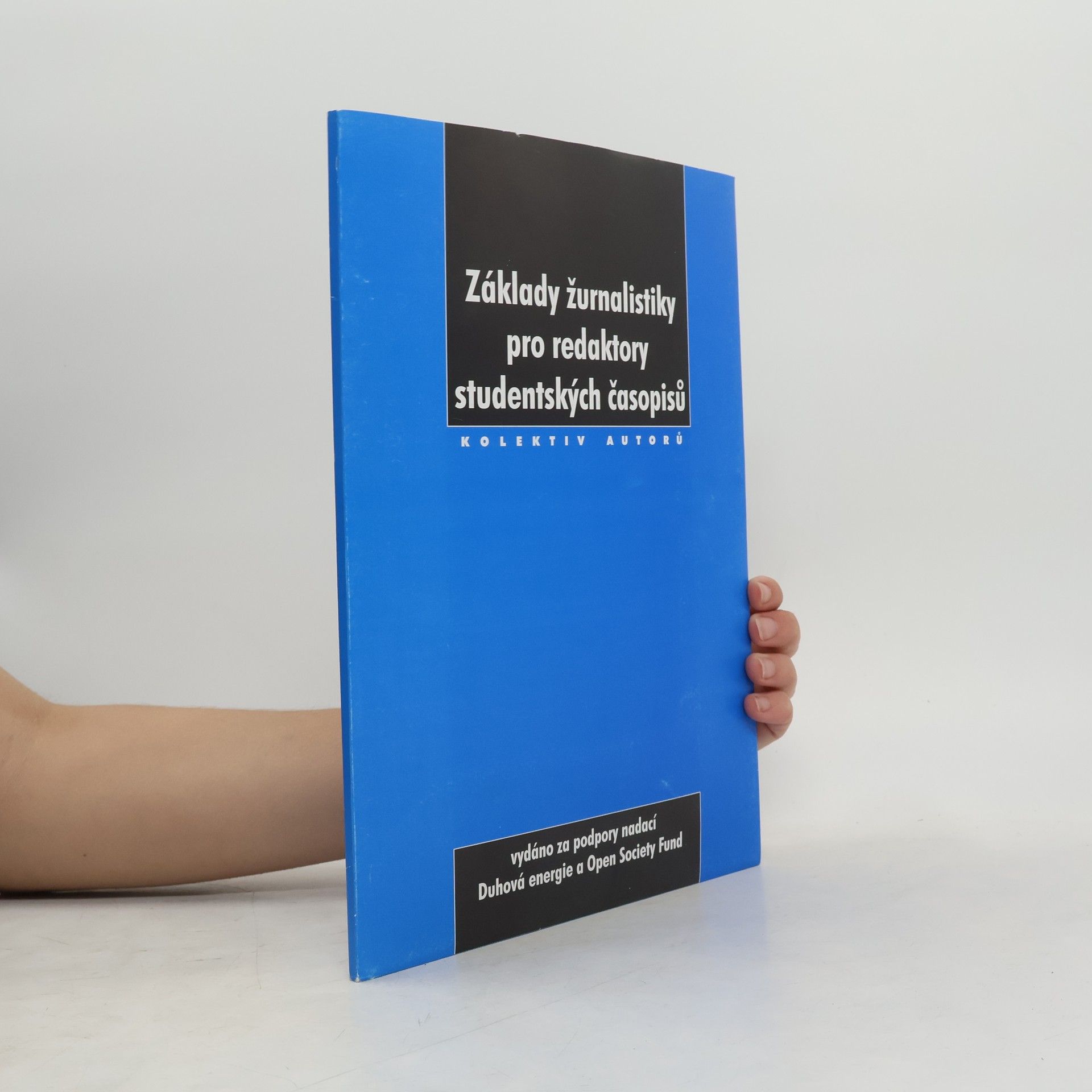 Collectif d'auteurs Základy žurnalistiky pro redaktory studentských časopisů
