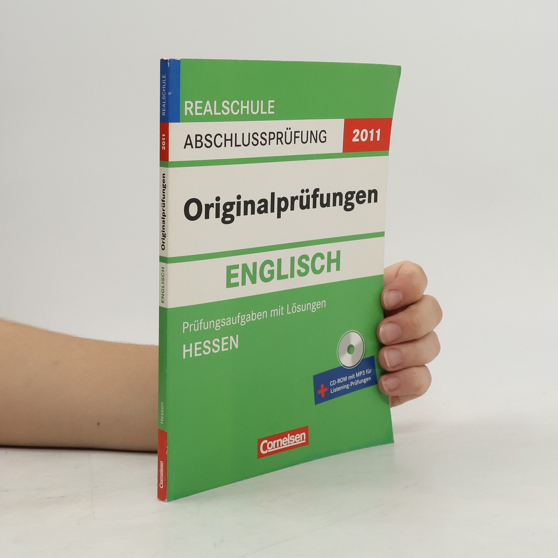 Autorenkollektiv Realschule Abschlussprüfung 2011. Originalprüfungen (+CD)