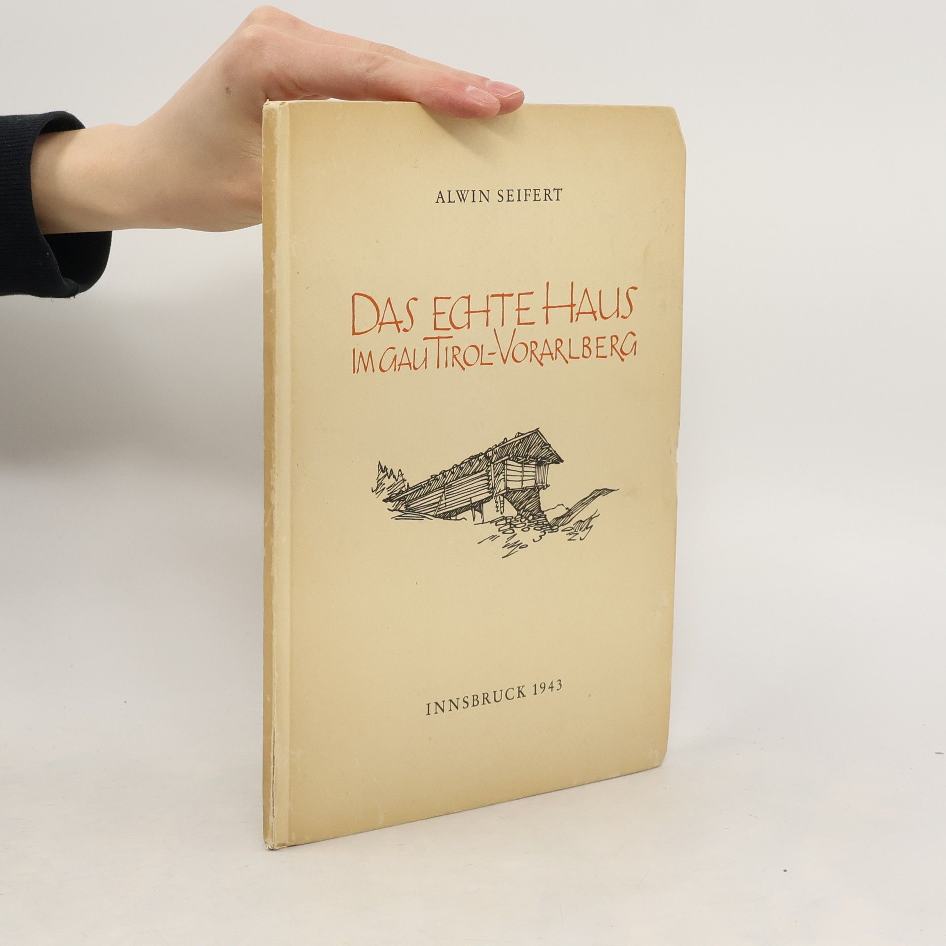 Alwin Seifert Das echte Haus im Gau Tirol-Vorarlberg
