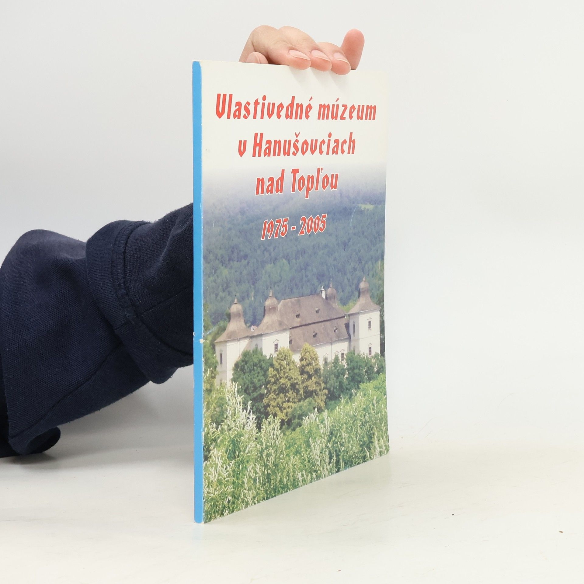 Autorenkollektiv Vlastivedné múzeum v Hanušovciach nad Topľou 1975-2005