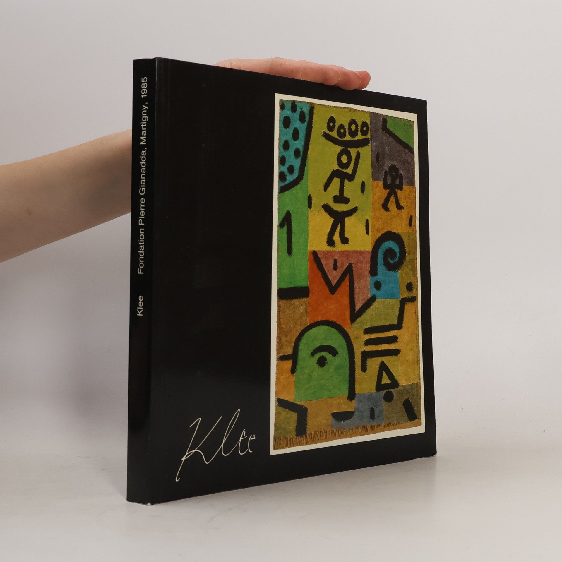 Various authors Klee. Fondation Pierre Gianadda, Martigny, 1985