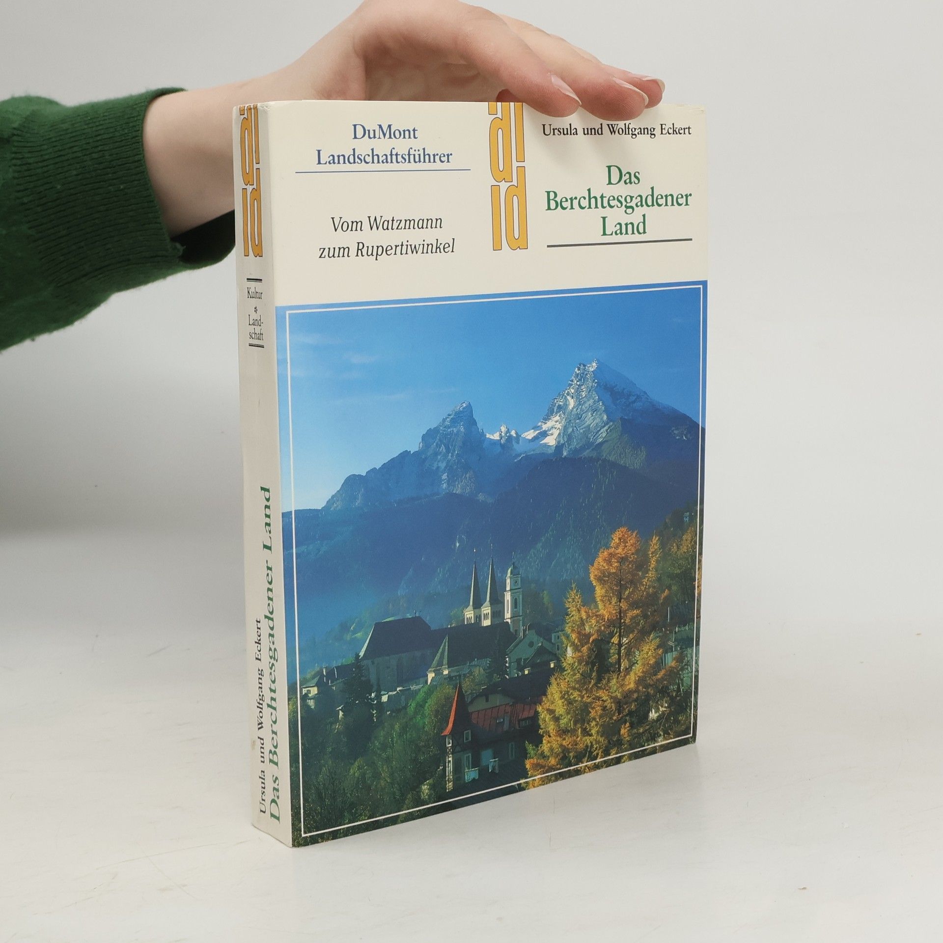Wolfgang Eckert DuMont Landschaftsführer: Das Berchtesgadener Land