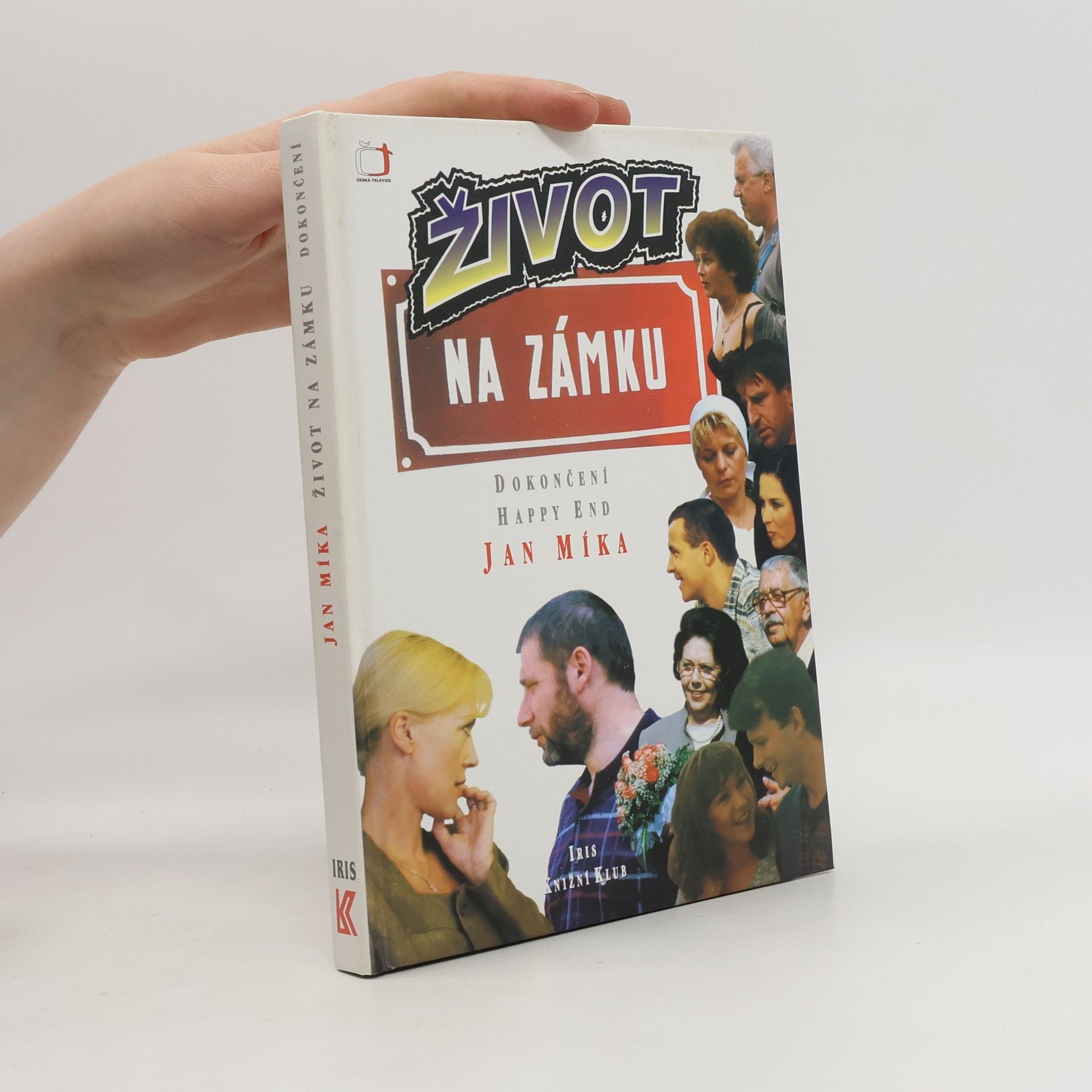 Jan Míka Život na zámku : podle stejnojmenného televizního seriálu : dokončení, happy end