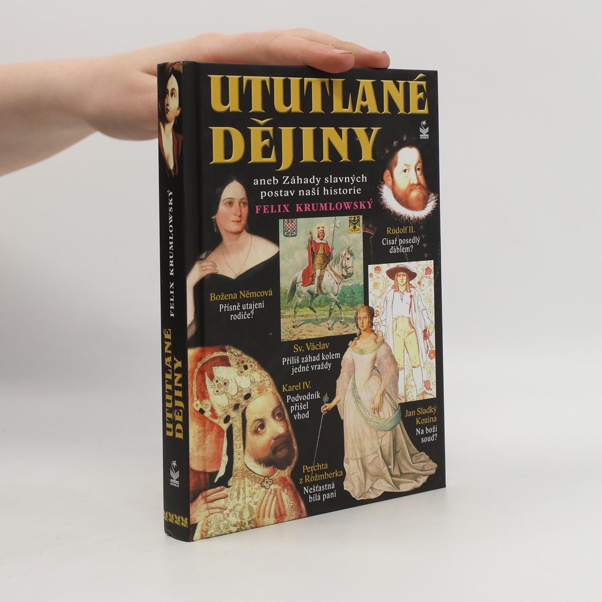 Felix Krumlowský Ututlané dějiny