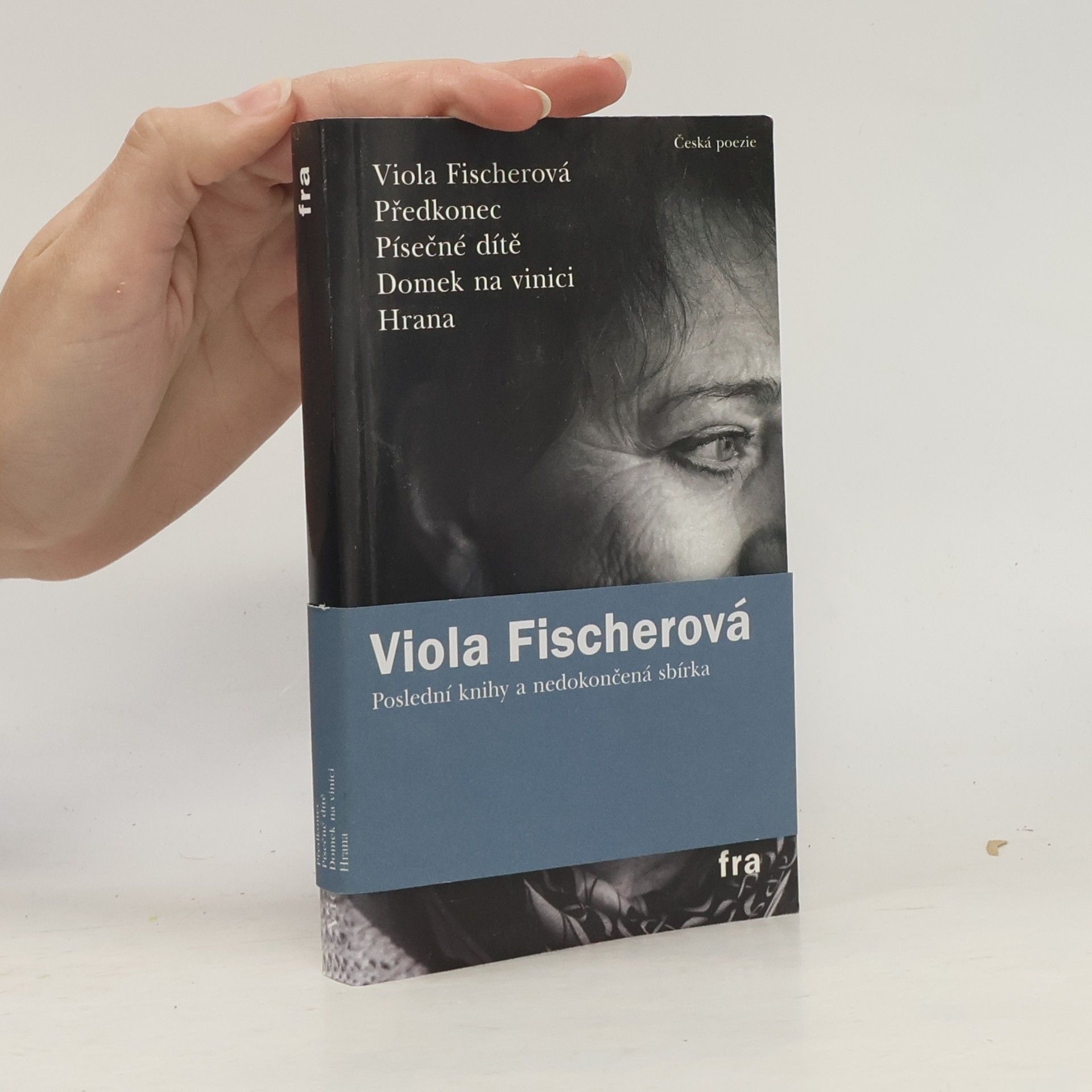 Viola Fischerová Předkonec ; Písečné dítě ; Domek na vinici ; Hrana