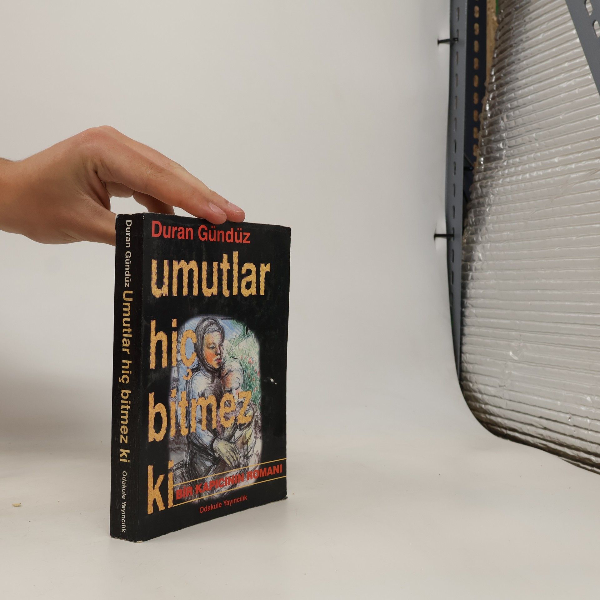 Duran Gündüz Umutlar Hiç Bitmez ki