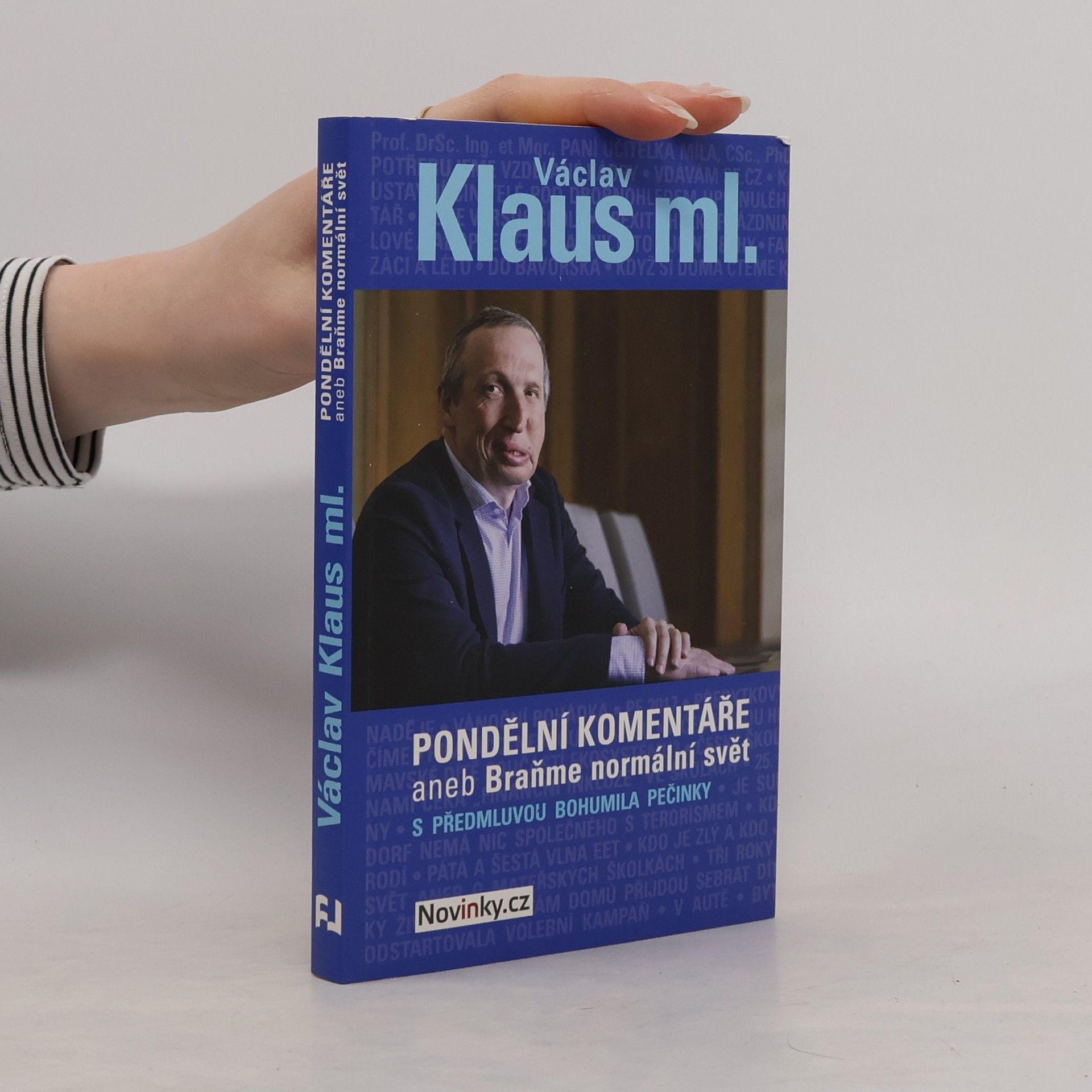 Václav Klaus Pondělní komentáře, aneb, Braňme normální svět