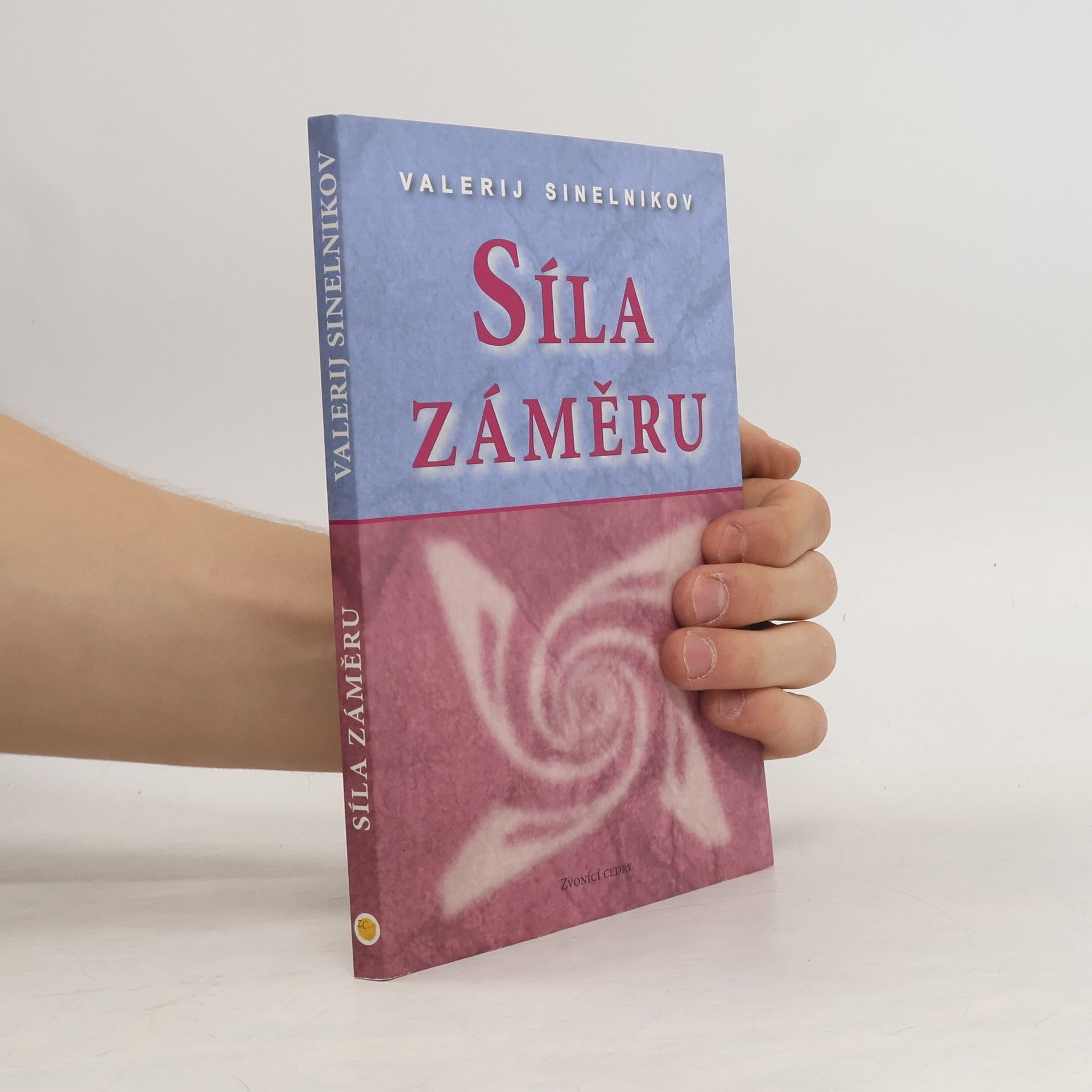 Valerij Vladimirovič Sinel‘nikov Síla záměru
