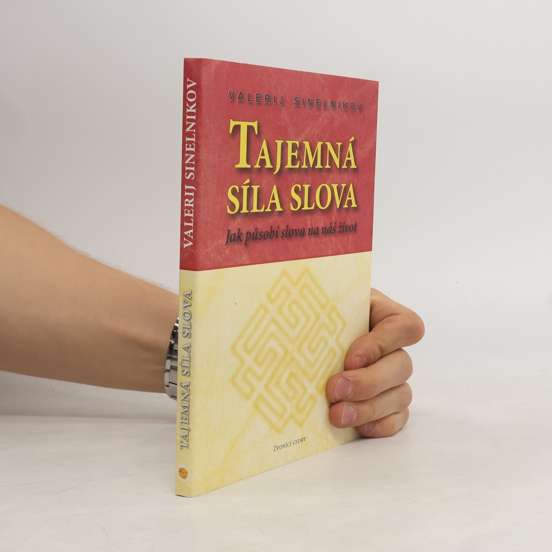Valerij Vladimirovič Sinel‘nikov Tajemná síla slova: Jak působí slova na náš život