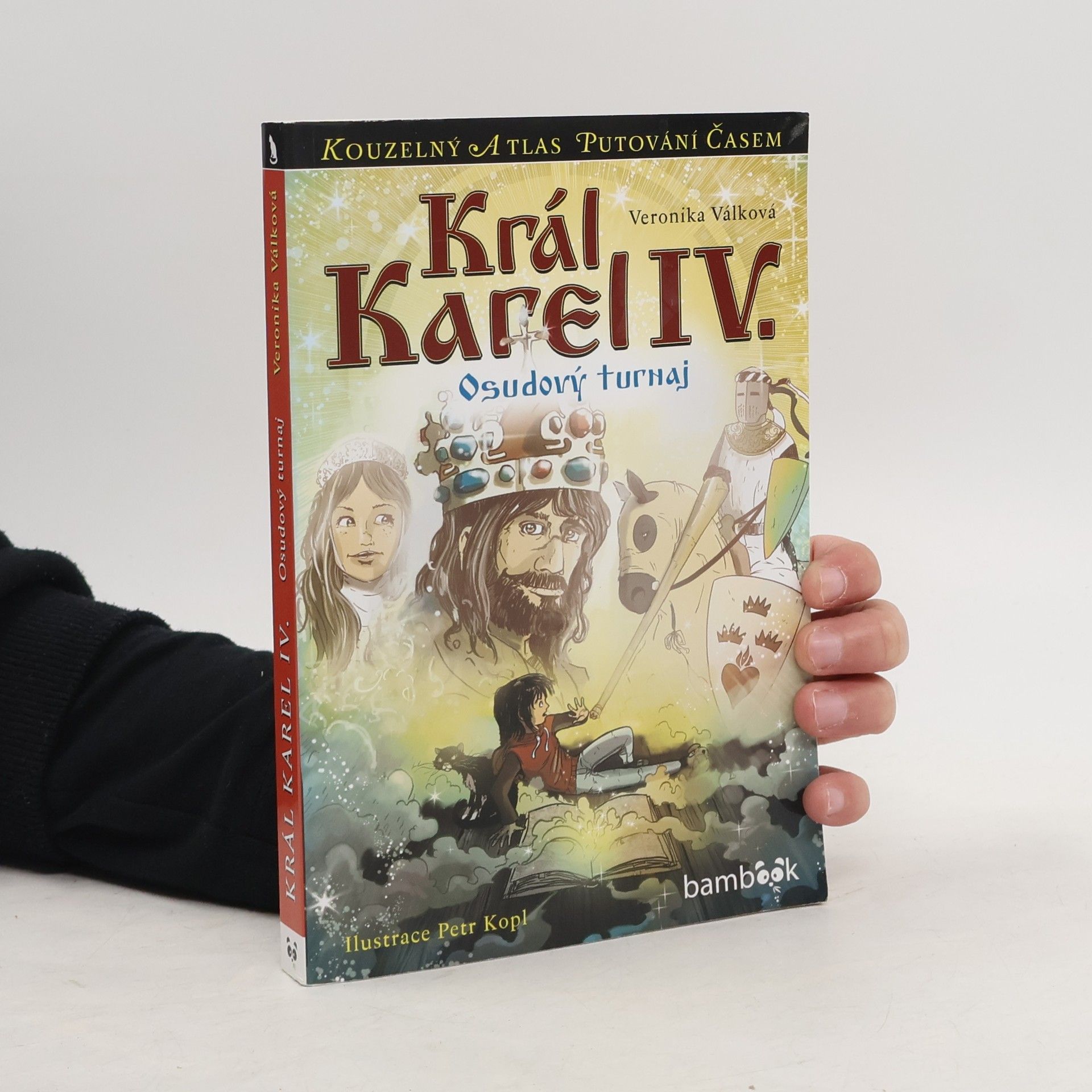 Petr Kopl Král Karel IV. : Osudový turnaj