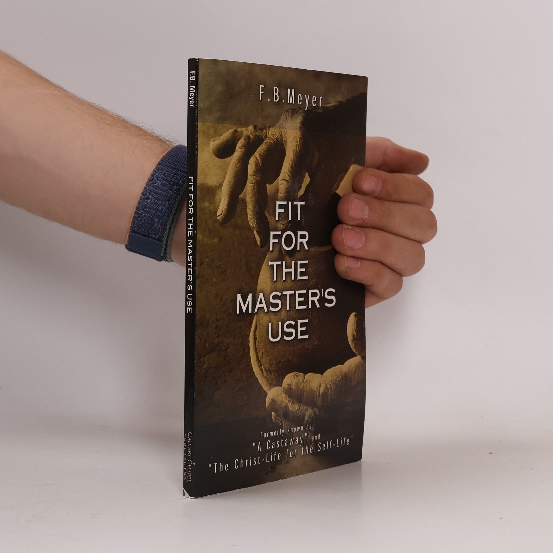 F. B. Meyer Fit for the Master's Use