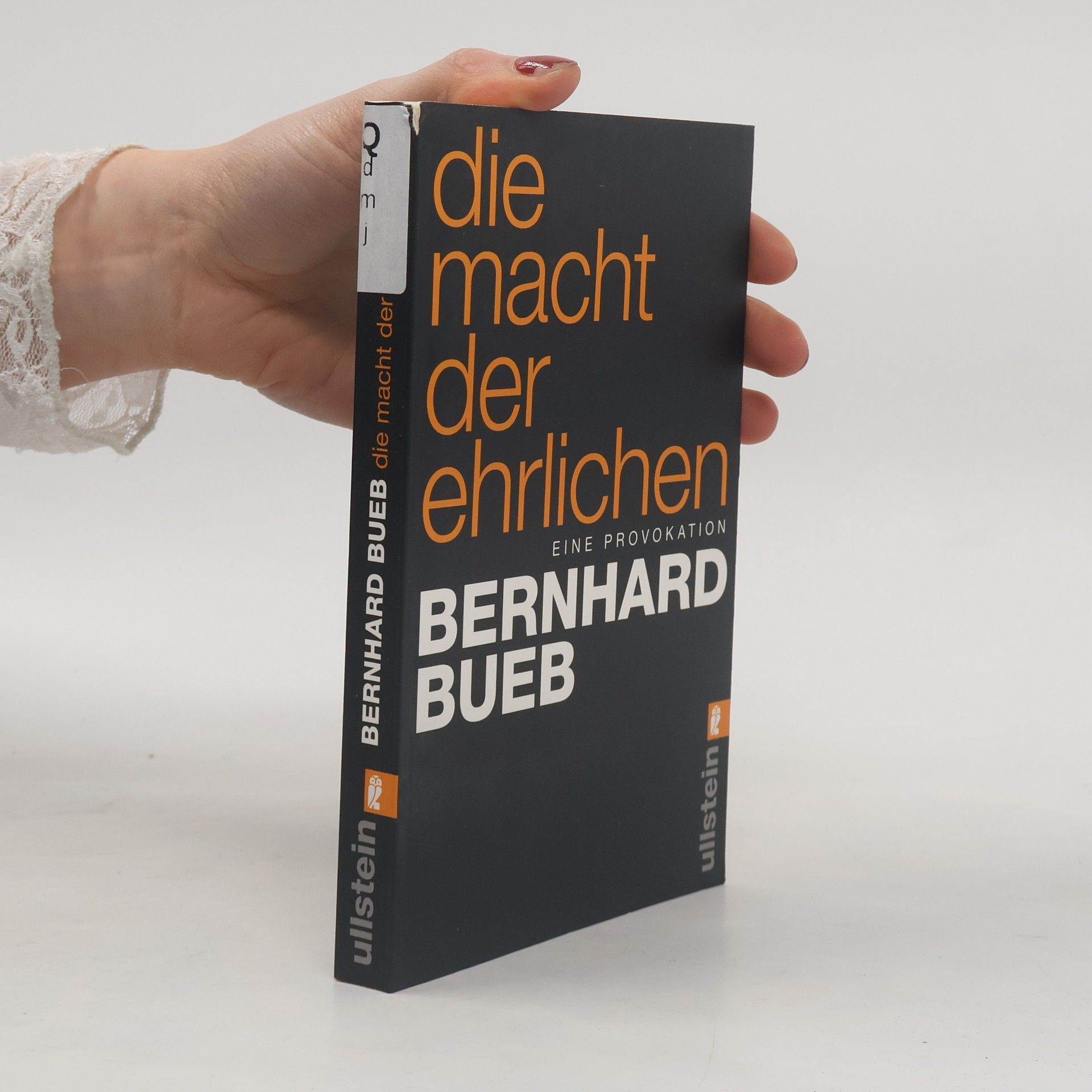 Bernhard Bueb Die Macht der Ehrlichen