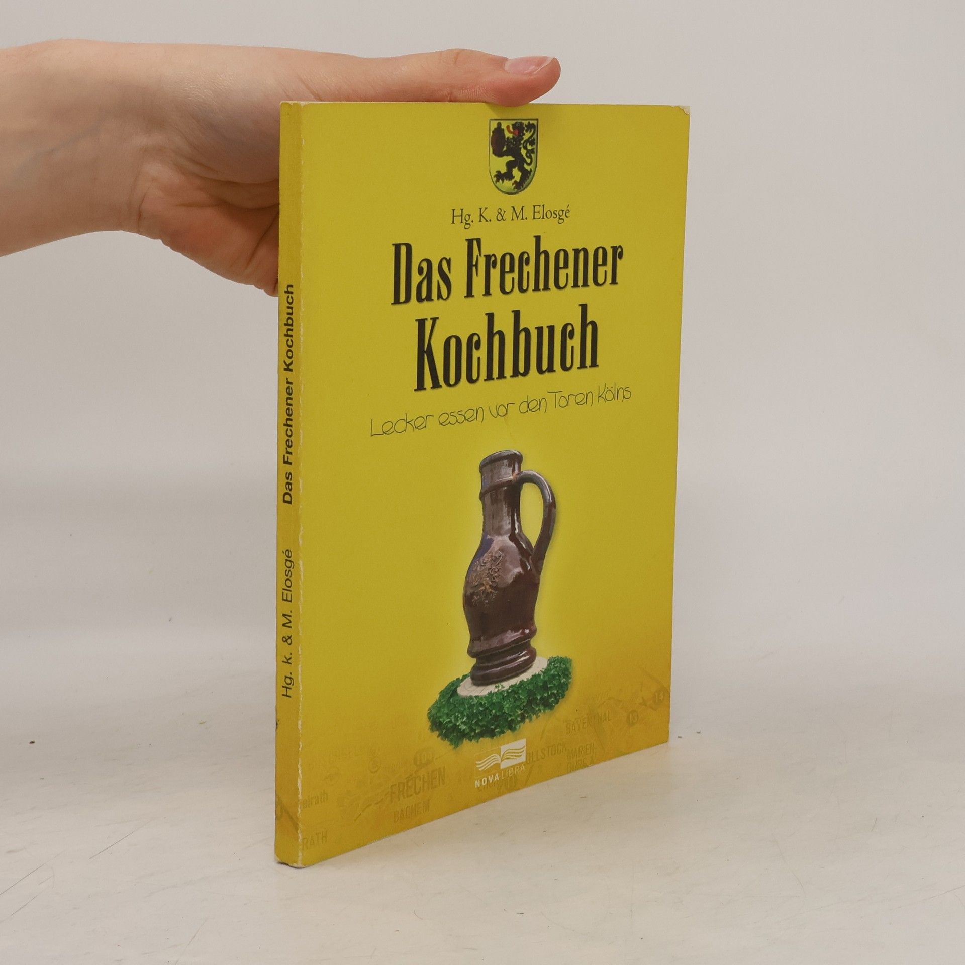 Michael Elosgé Das Frechener Kochbuch