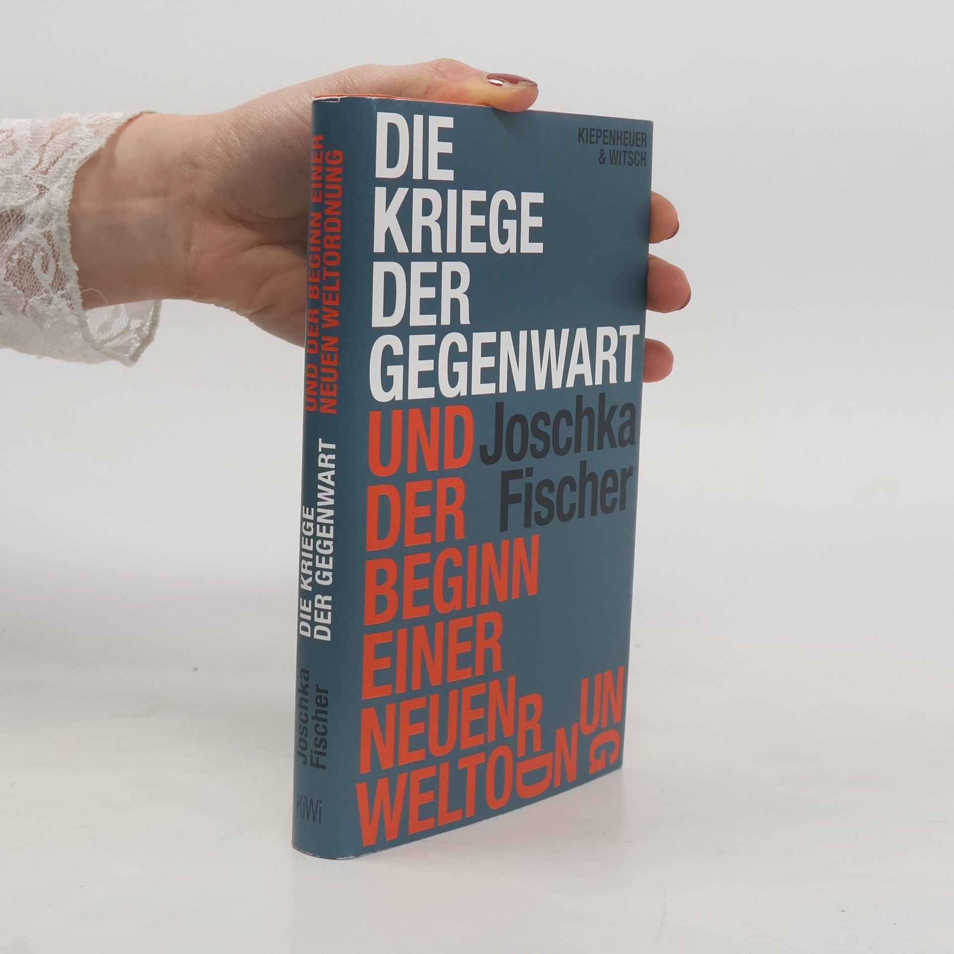 Joschka Fischer Die Kriege der Gegenwart und der Beginn einer neuen Weltordnung