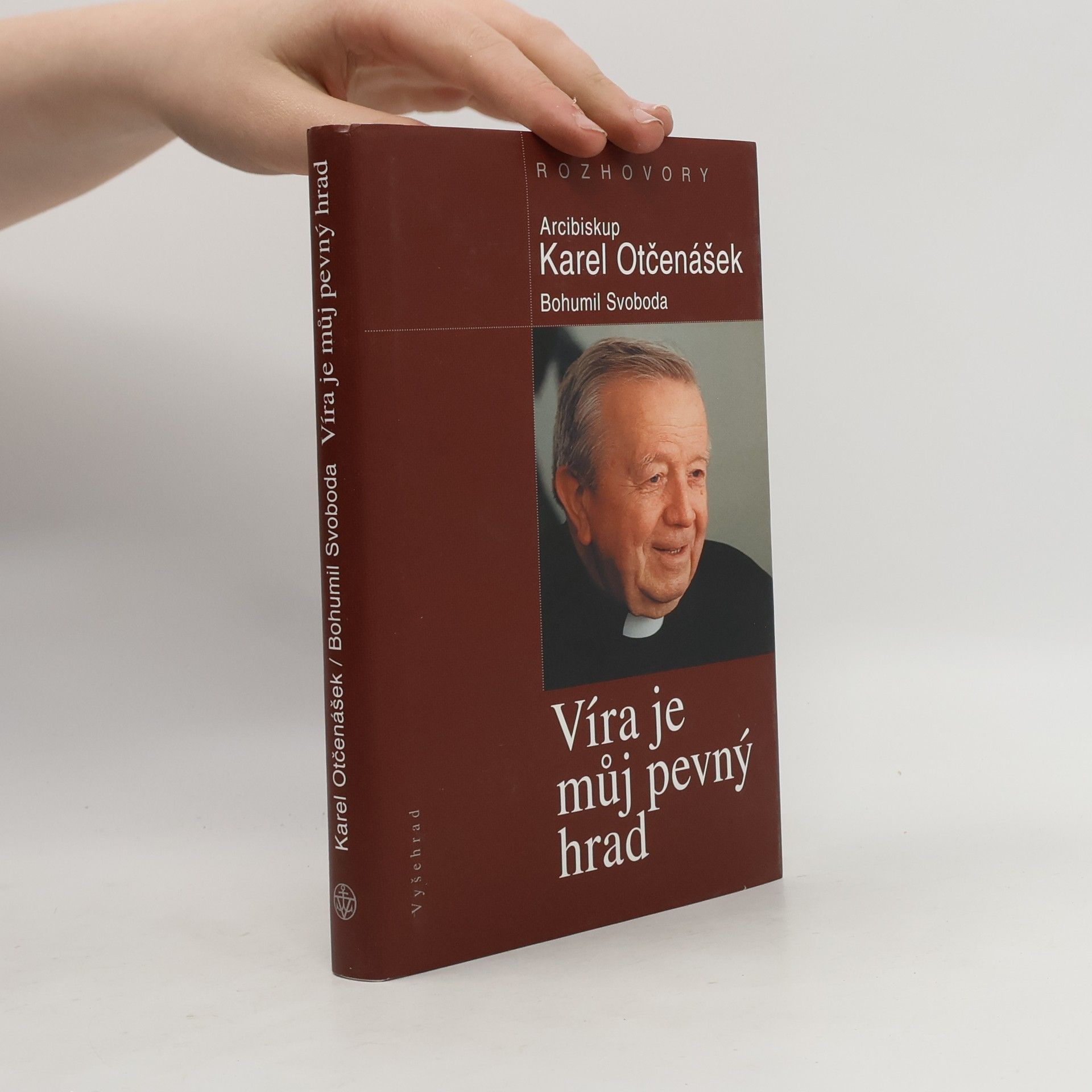 Víra je můj pevný hrad: Rozhovory s arcibiskupem Karlem Otčenáškem