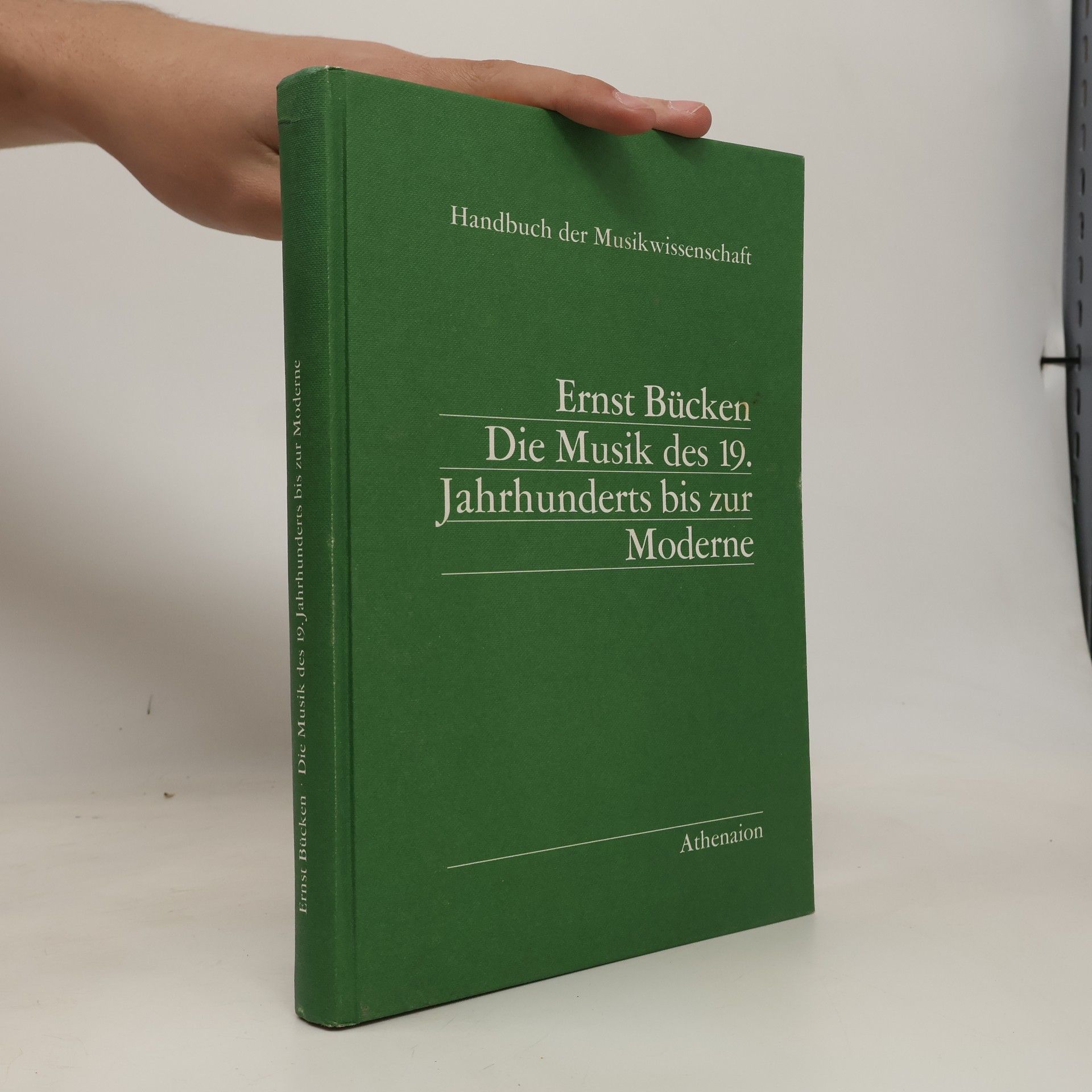 Ernst Bücken Die Musik des 19. Jahrhunderts bis zur Moderne