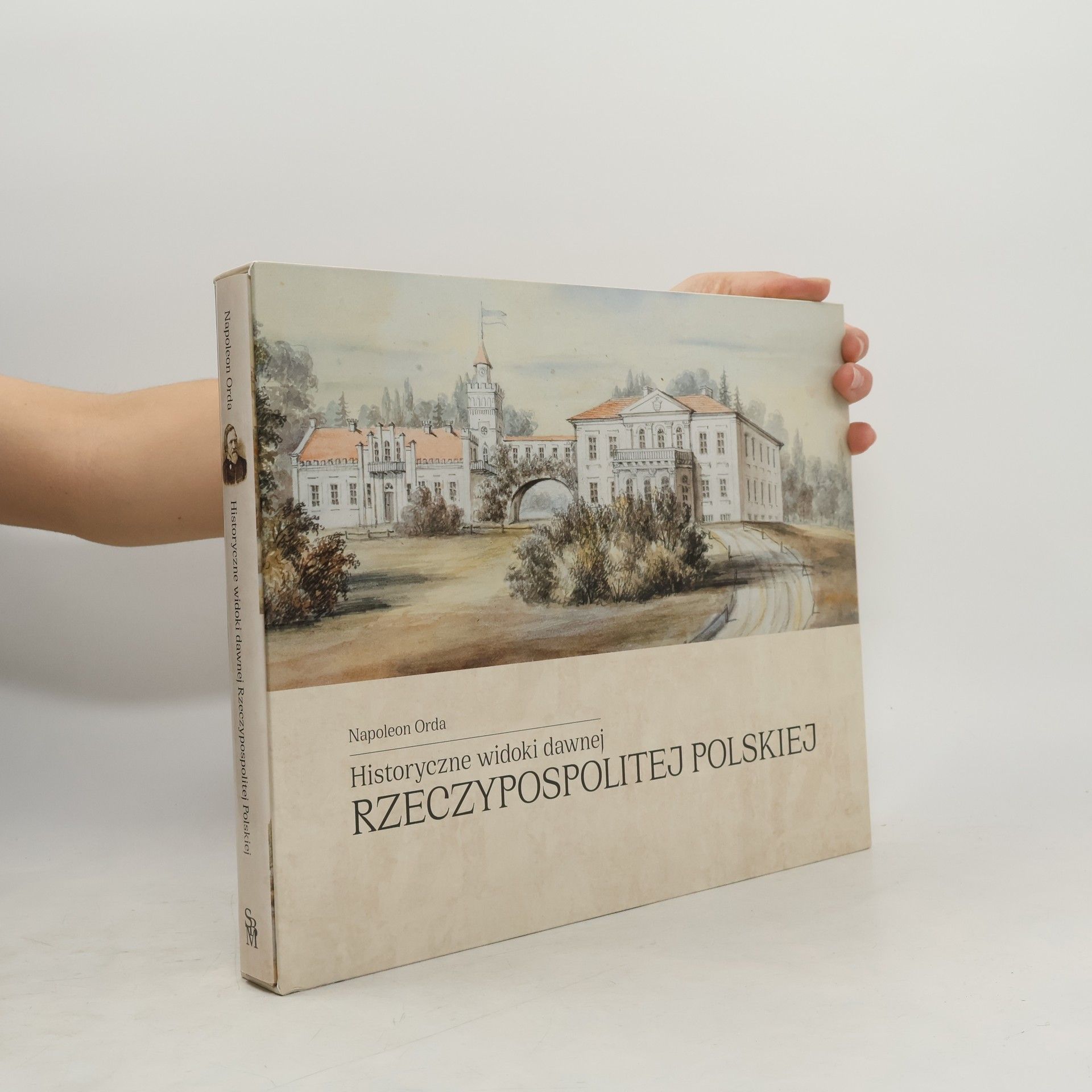 Napoleon Orda Historyczne widoki dawnej RZECZYPOSPOLITEJ POLSKIEJ